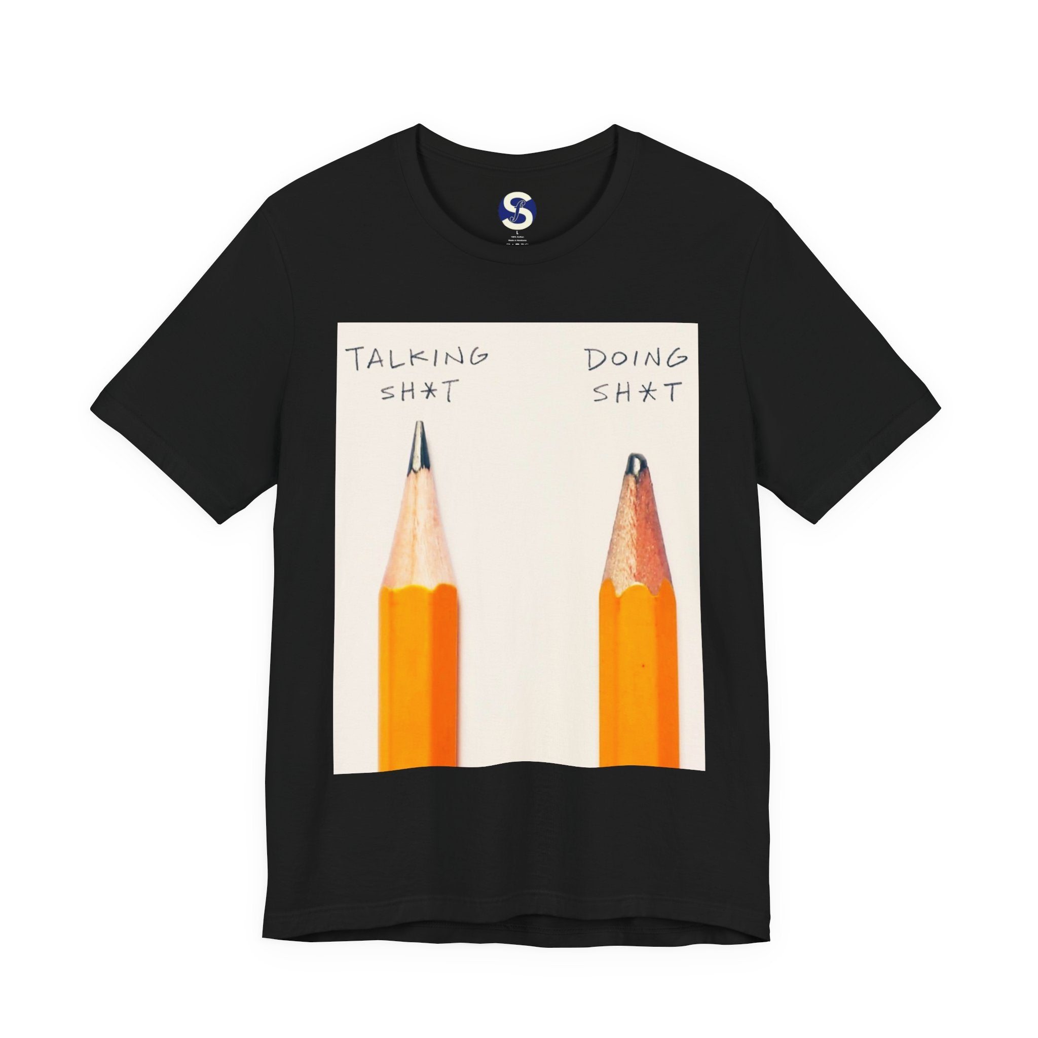 Talking Sh*t vs Doing Sh*t Pencil Graphic Tee