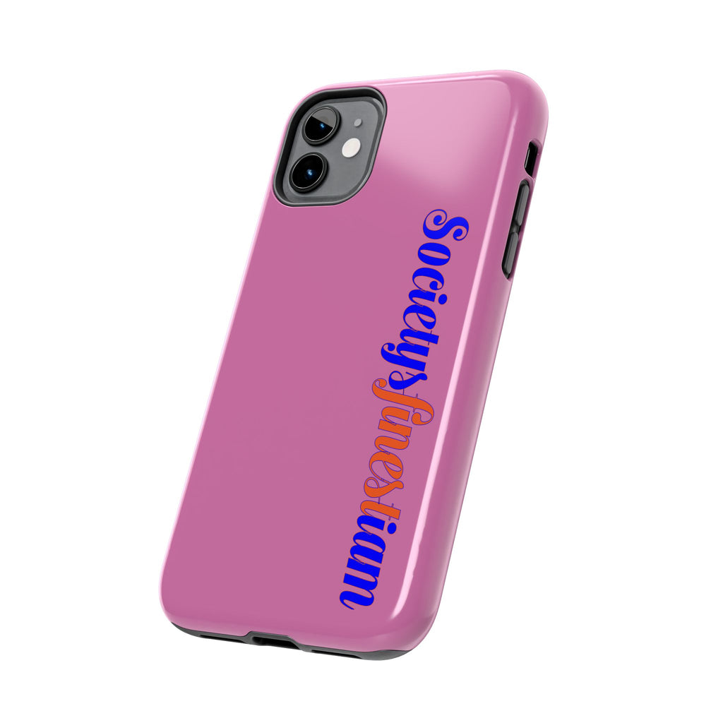 Society’s Frustration Pink Tough Phone Case — Bold Script Protective Phone Case