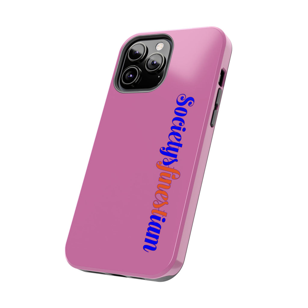 Society’s Frustration Pink Tough Phone Case — Bold Script Protective Phone Case