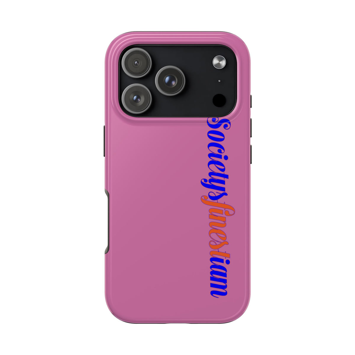 Society’s Frustration Pink Tough Phone Case — Bold Script Protective Phone Case
