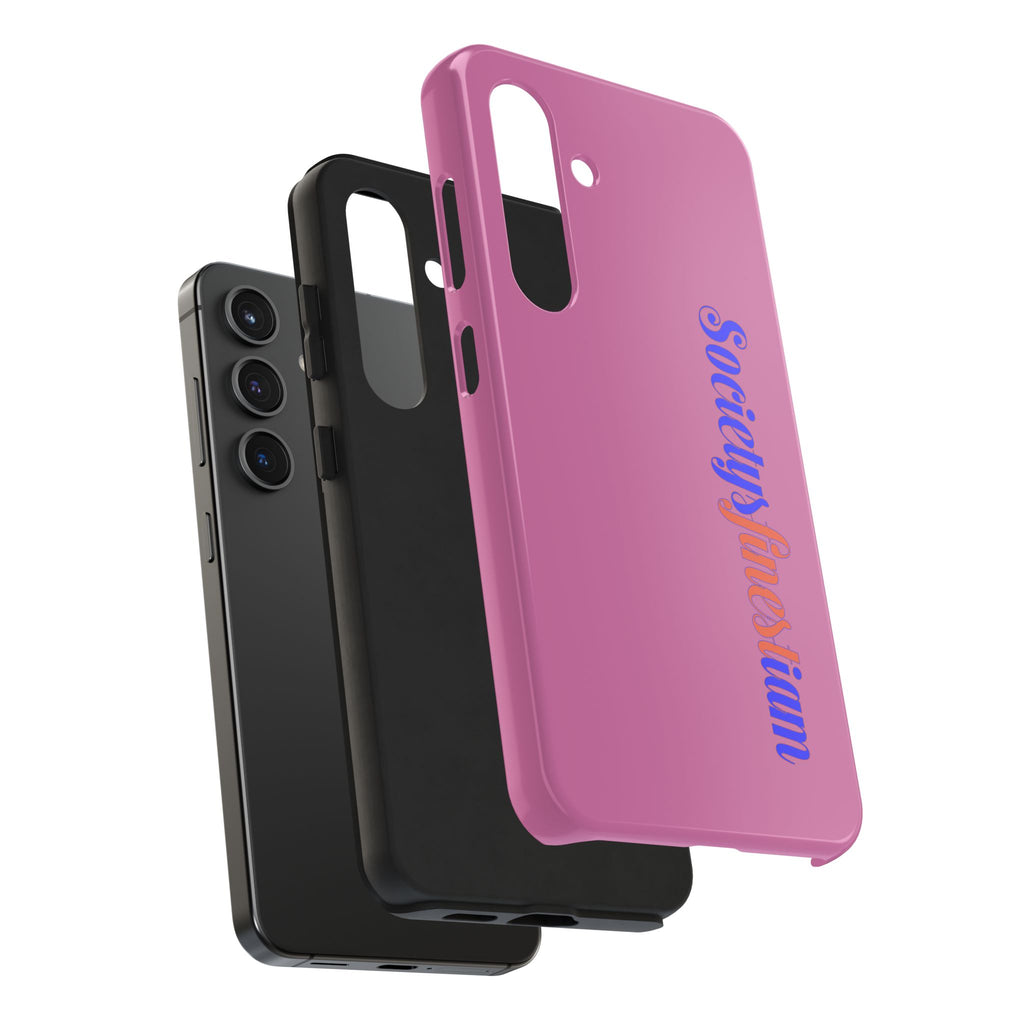 Society’s Frustration Pink Tough Phone Case — Bold Script Protective Phone Case