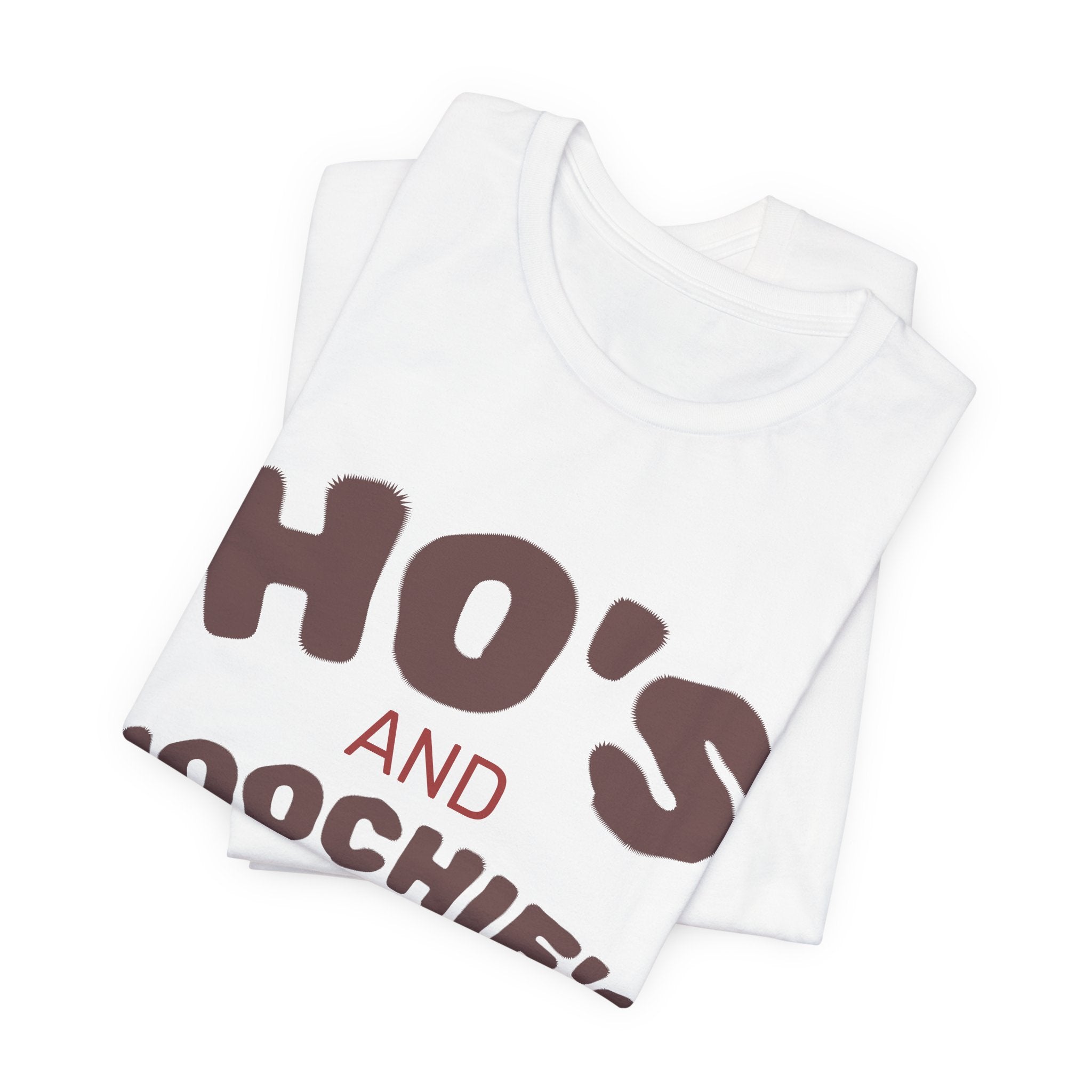 Ho's and Hoochie's Rise N' Shine Tee