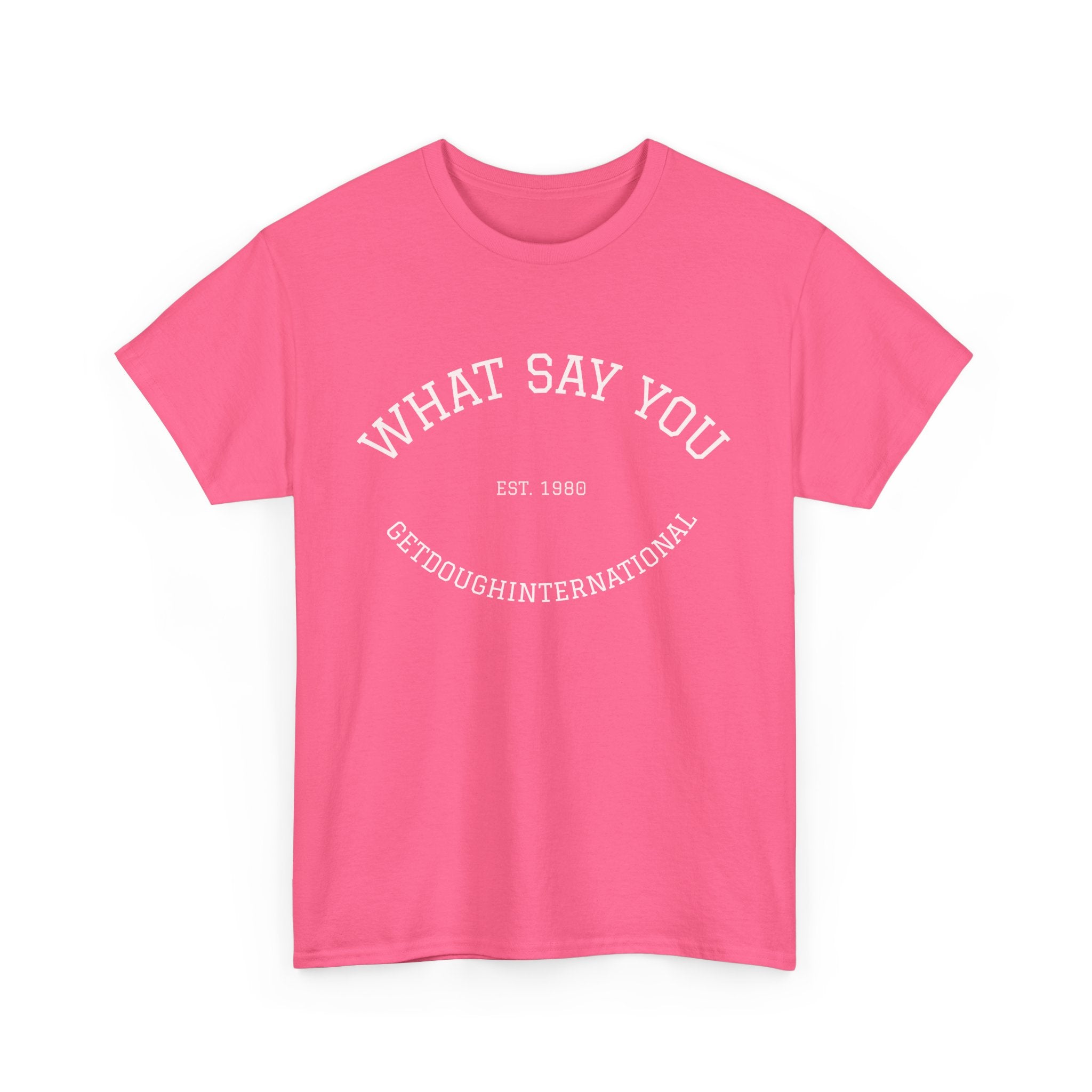 What Say You!