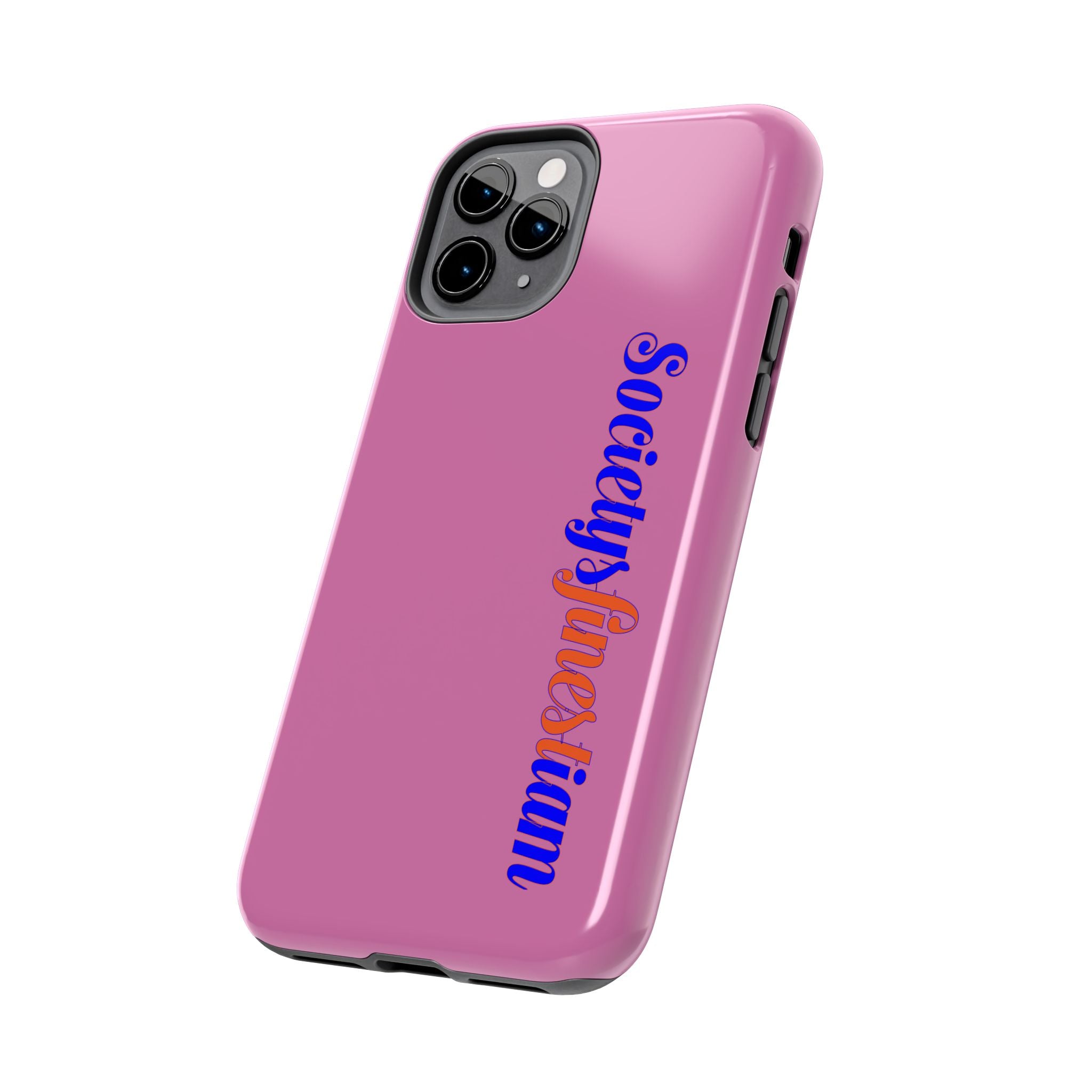 Society’s Frustration Pink Tough Phone Case — Bold Script Protective Phone Case