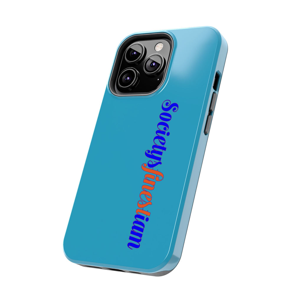 ‘Societys finest iam’ Blue Tough Phone Case — Glossy Protective Phone Cover