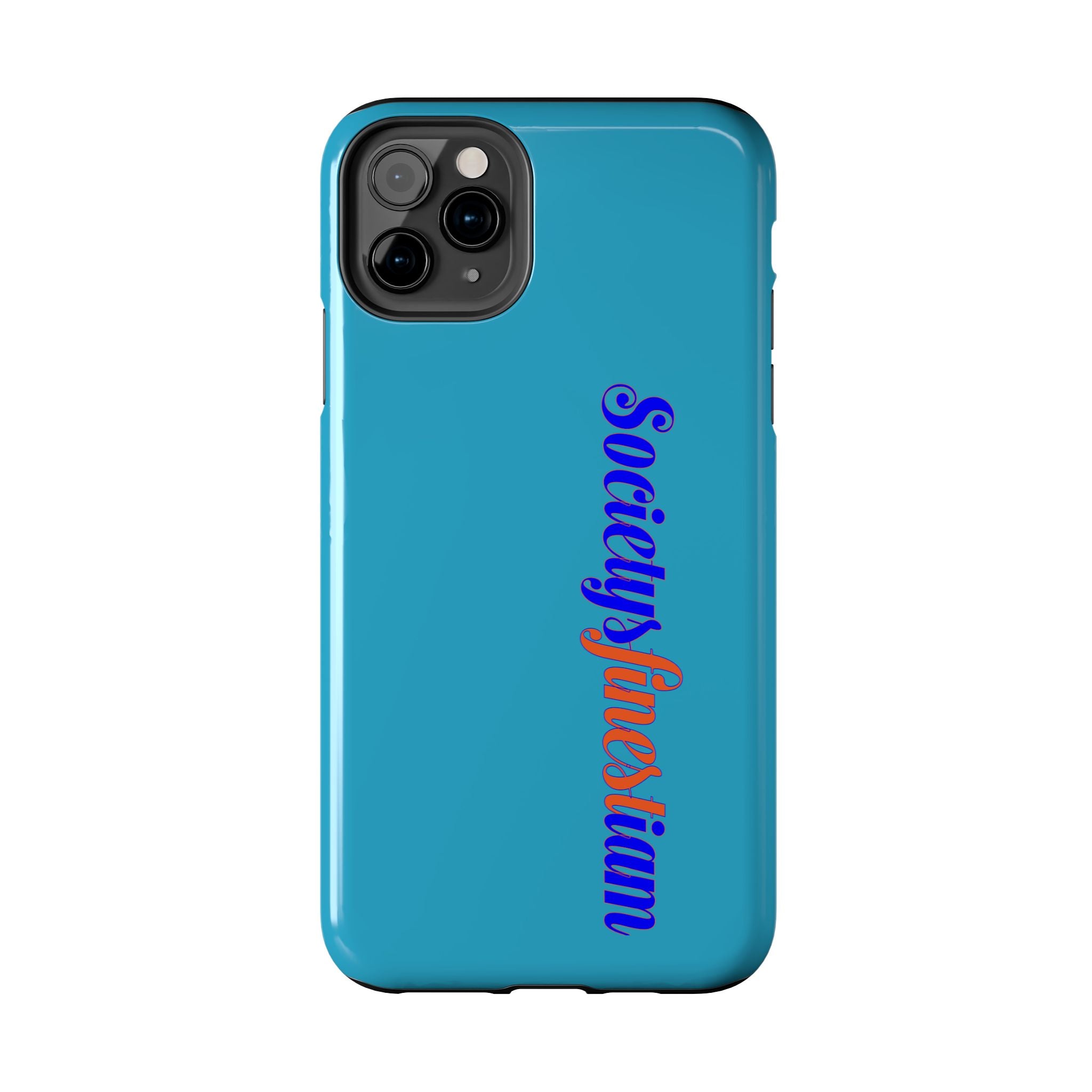 ‘Societys finest iam’ Blue Tough Phone Case — Glossy Protective Phone Cover