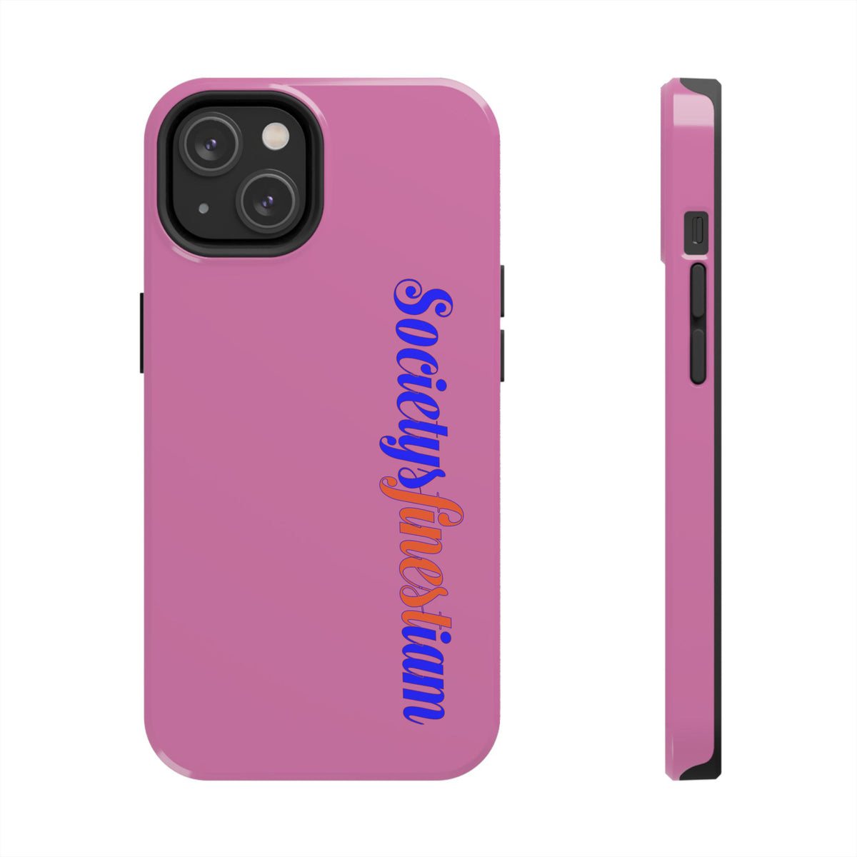 Society’s Frustration Pink Tough Phone Case — Bold Script Protective Phone Case