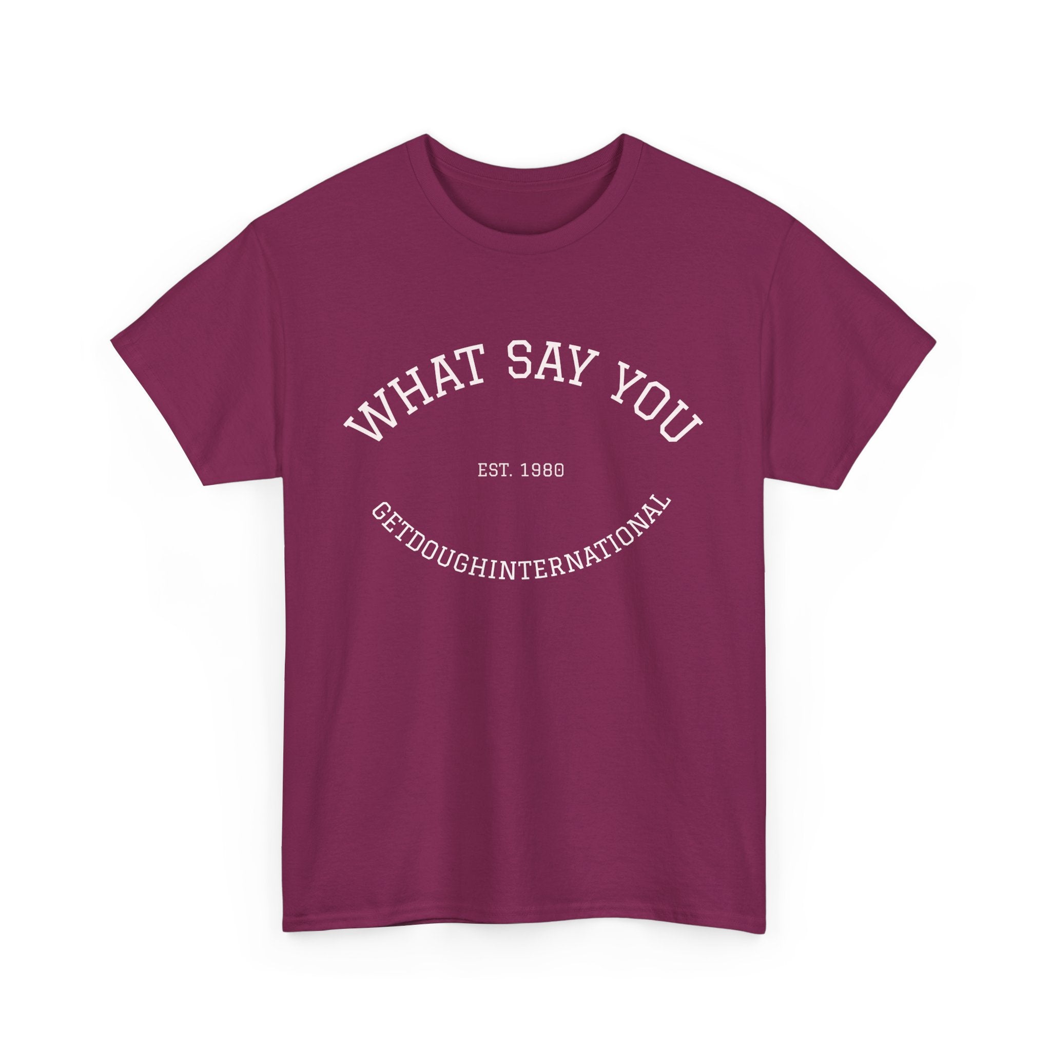 What Say You!
