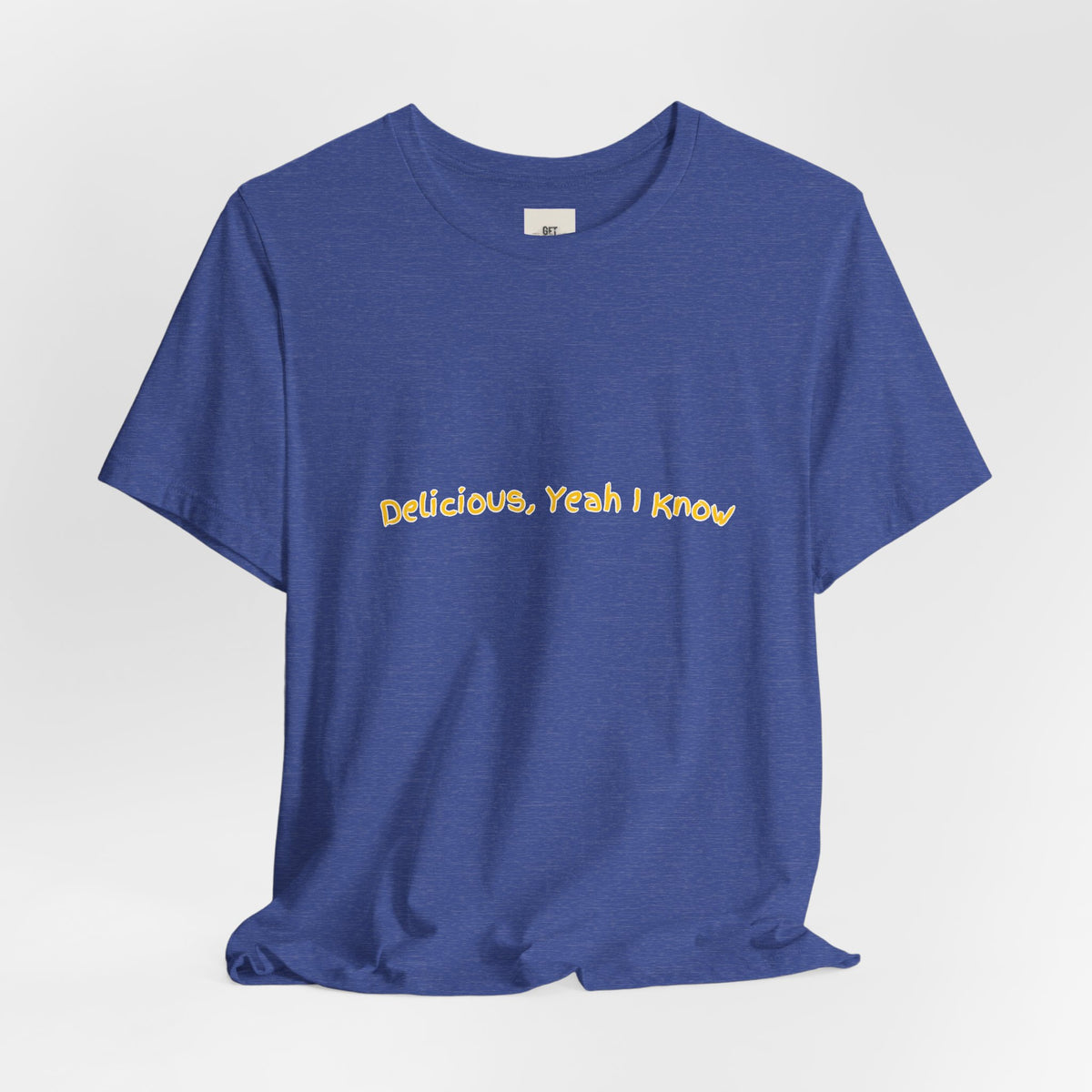 "Delicious, Yeah I Know"