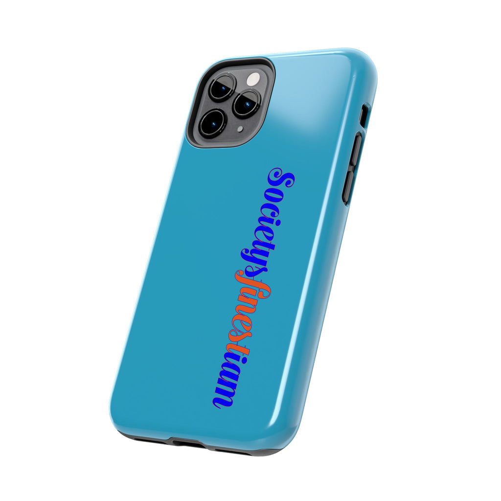 ‘Societys finest iam’ Blue Tough Phone Case — Glossy Protective Phone Cover