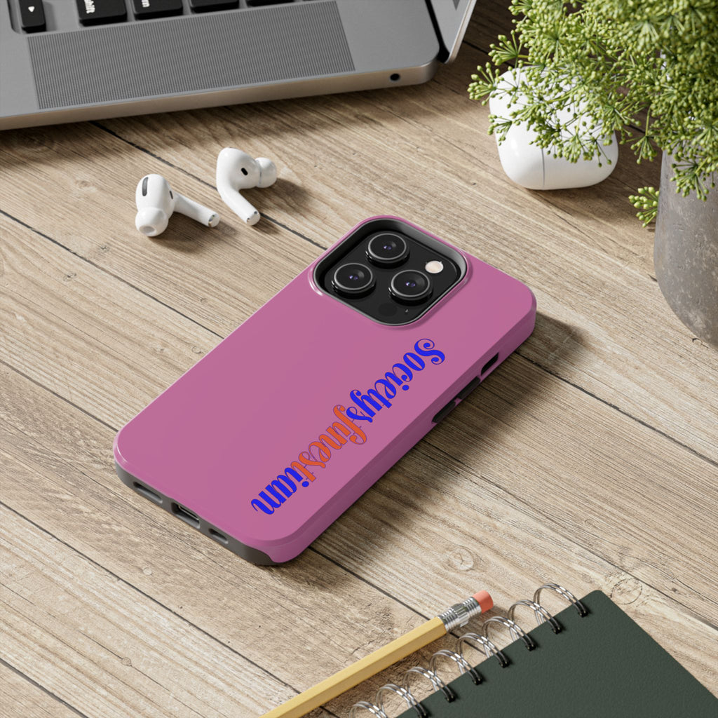 Society’s Frustration Pink Tough Phone Case — Bold Script Protective Phone Case