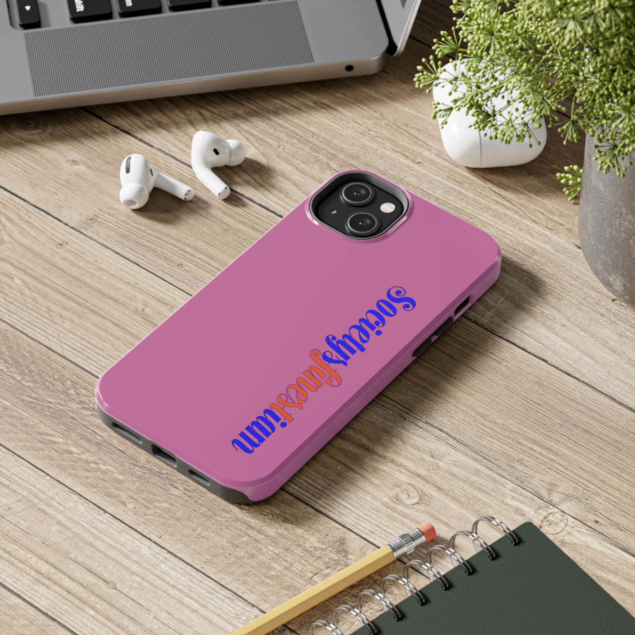 Society’s Frustration Pink Tough Phone Case — Bold Script Protective Phone Case