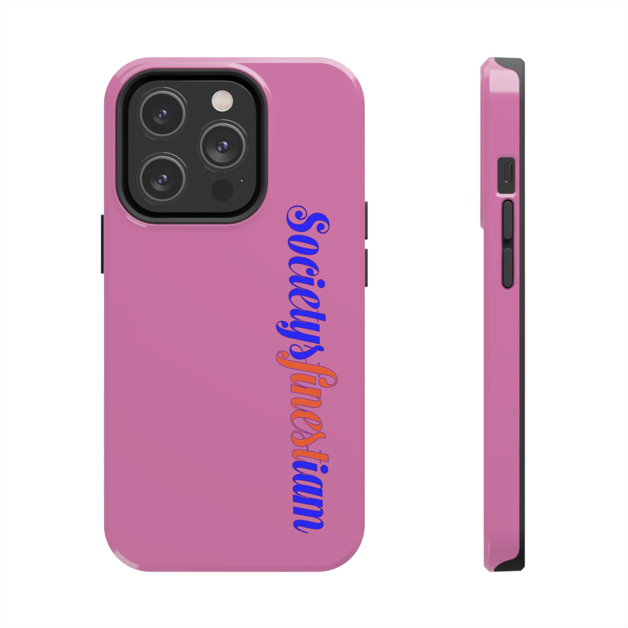 Society’s Frustration Pink Tough Phone Case — Bold Script Protective Phone Case