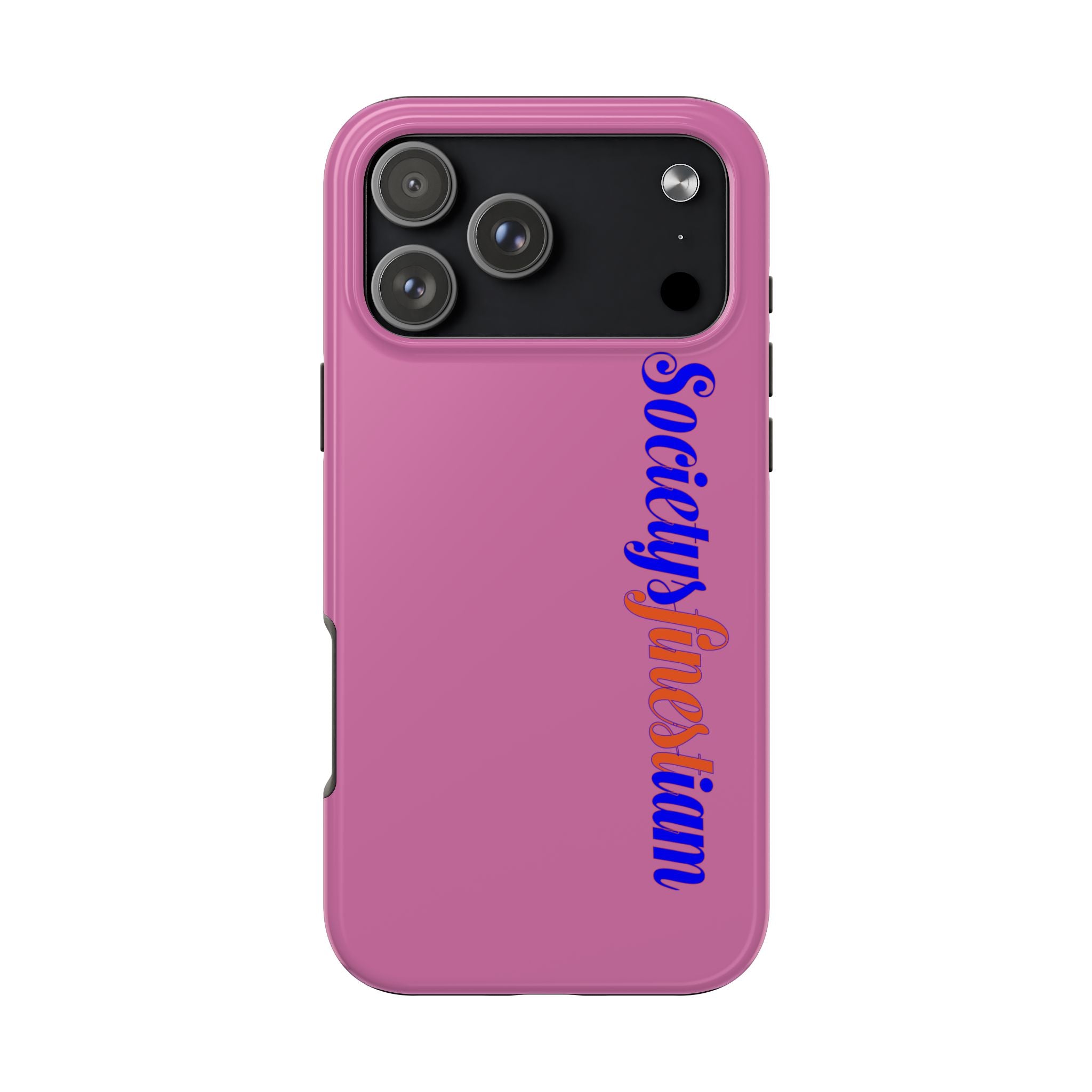 Society’s Frustration Pink Tough Phone Case — Bold Script Protective Phone Case