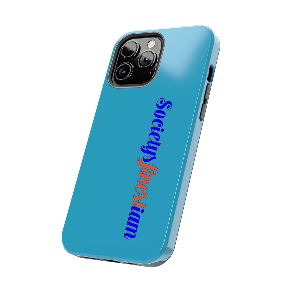 ‘Societys finest iam’ Blue Tough Phone Case — Glossy Protective Phone Cover