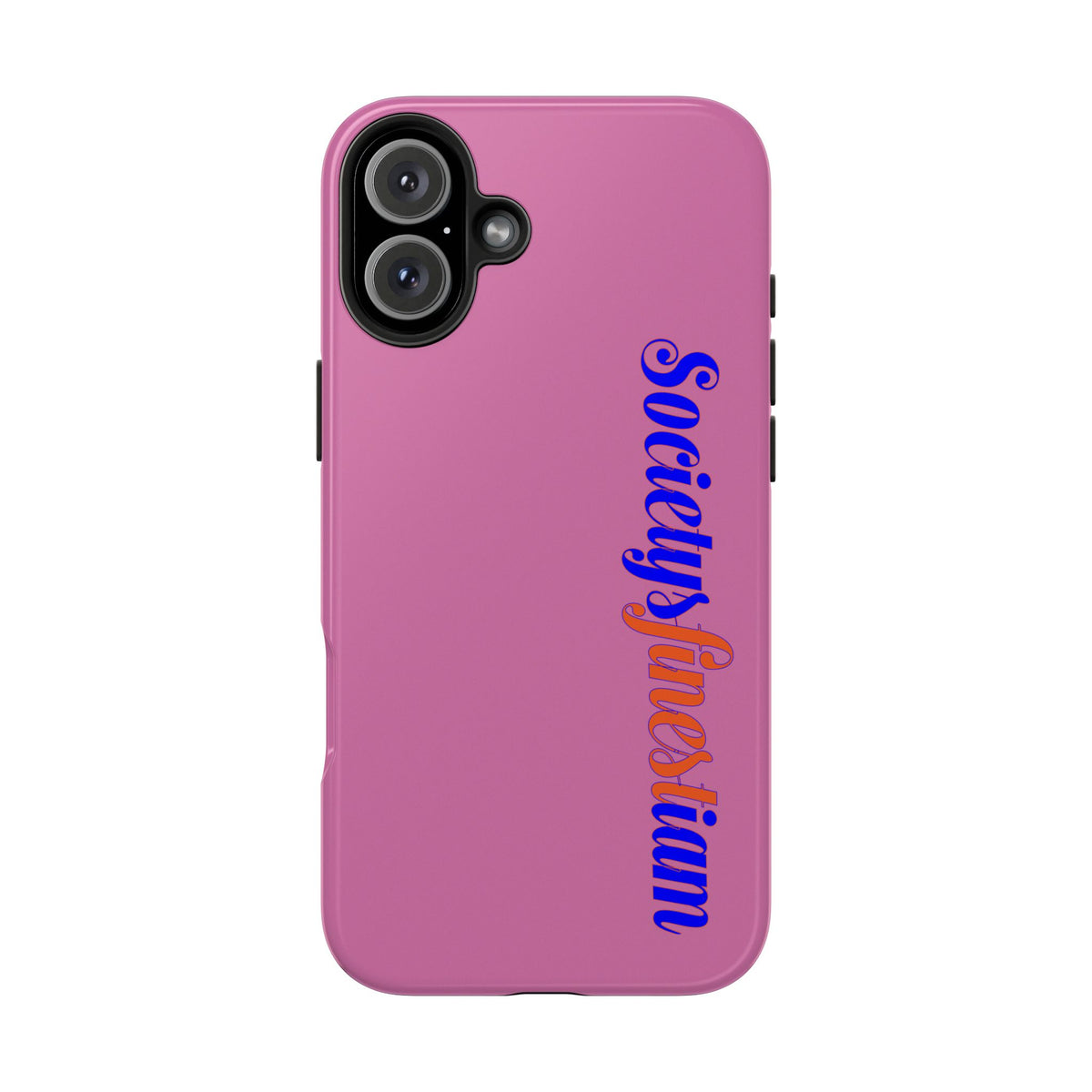 Society’s Frustration Pink Tough Phone Case — Bold Script Protective Phone Case