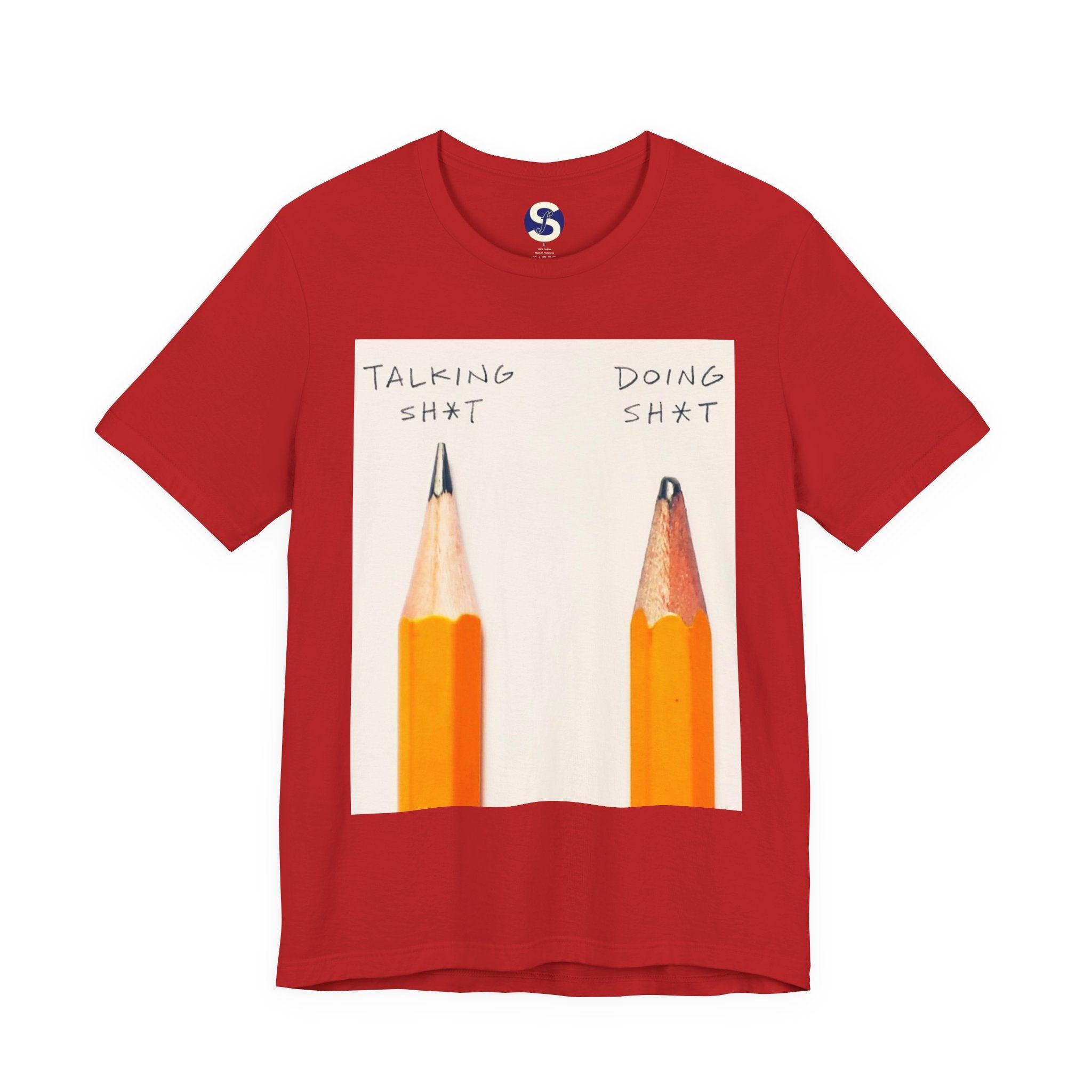 Talking Sh*t vs Doing Sh*t Pencil Graphic Tee