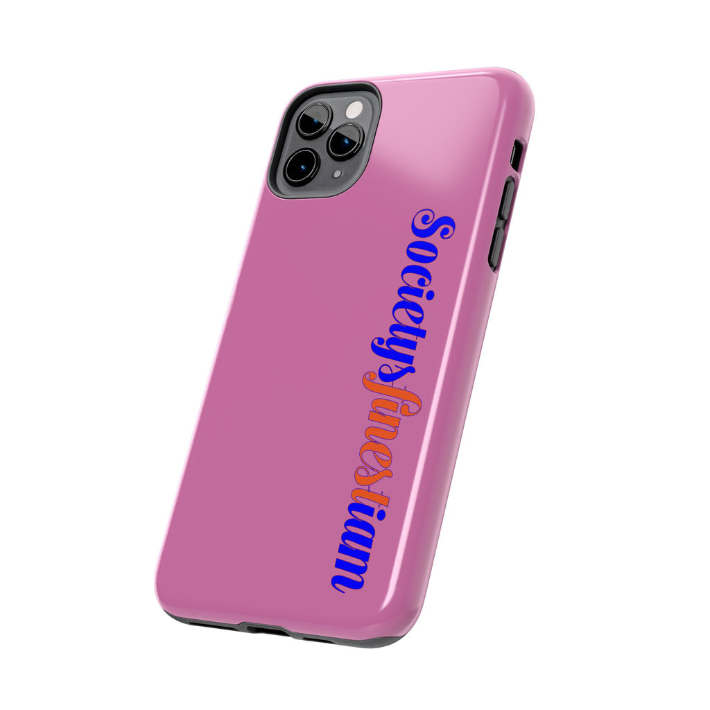 Society’s Frustration Pink Tough Phone Case — Bold Script Protective Phone Case