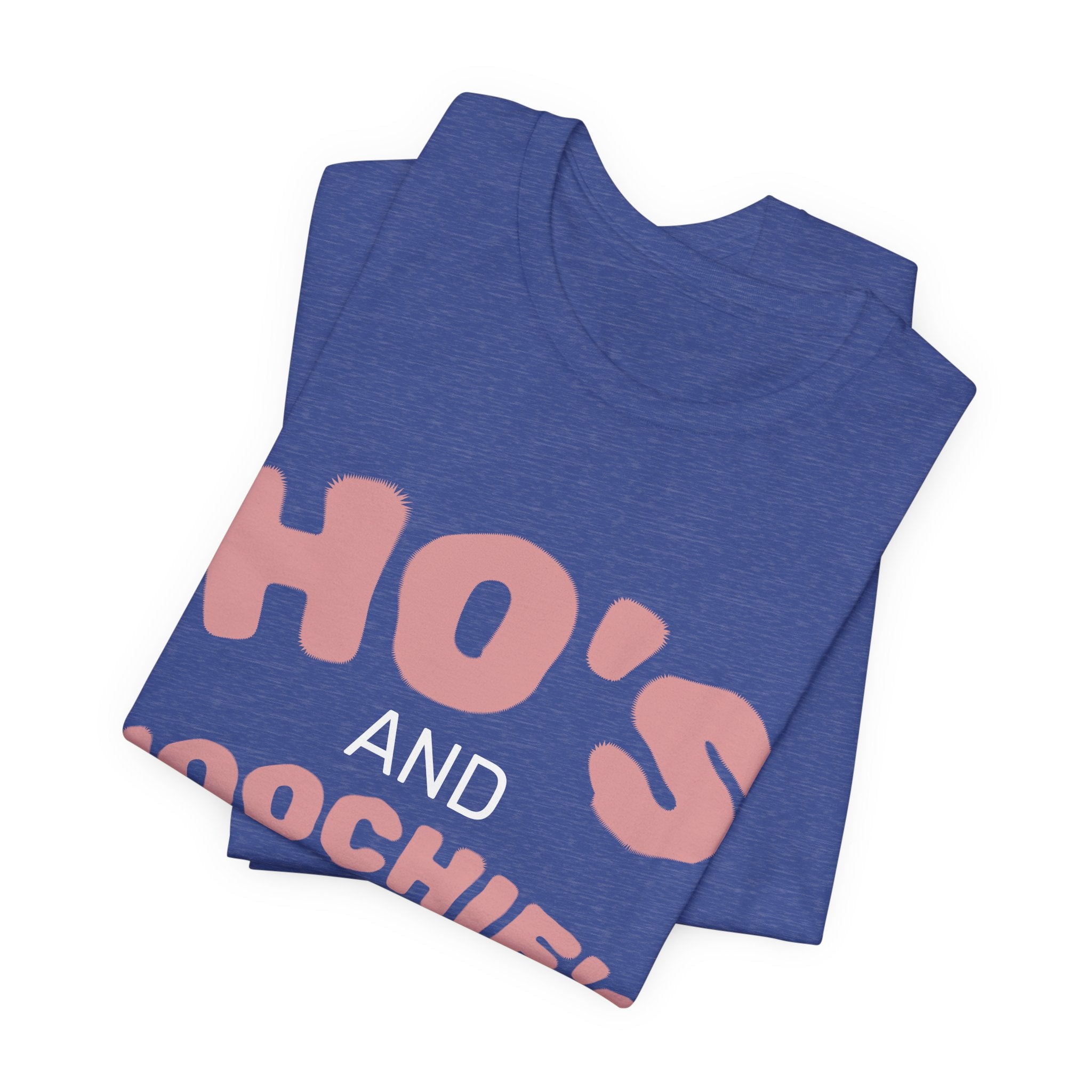 Ho's and Hoochie's Rise N' Shine Tee