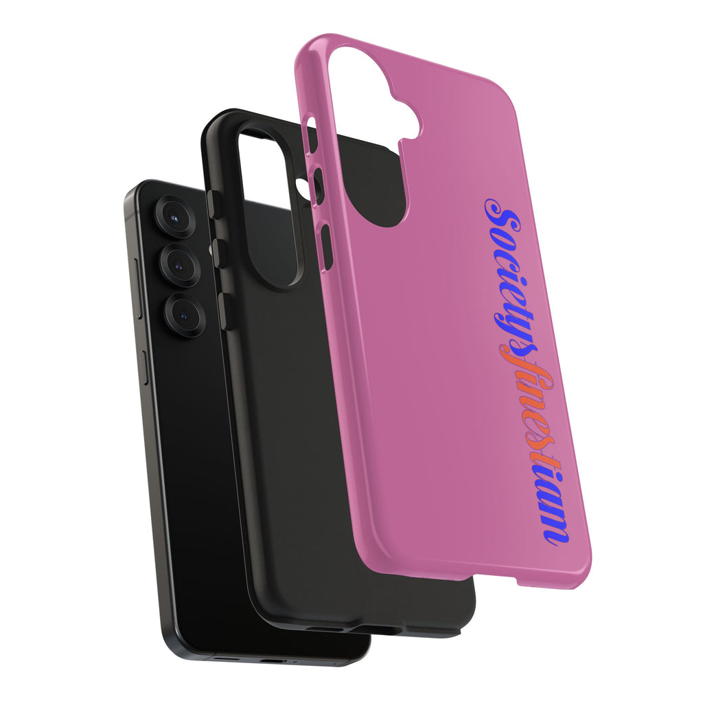 Society’s Frustration Pink Tough Phone Case — Bold Script Protective Phone Case