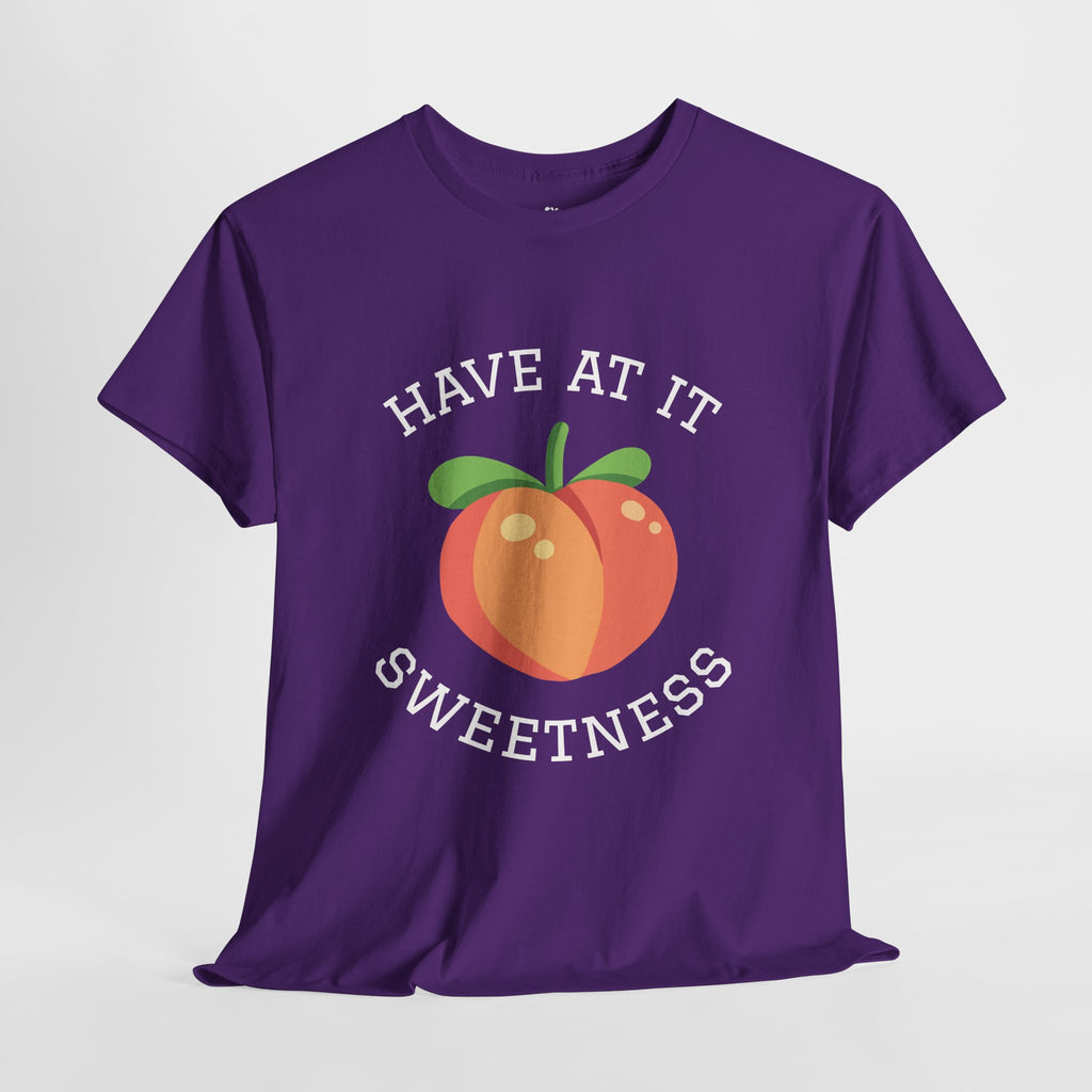 Peachy Cheer Unisex Heavy Cotton Tee - Have at it Sweetness, Gift Tee, Summer Style, Casual Wear, Positive Vibes