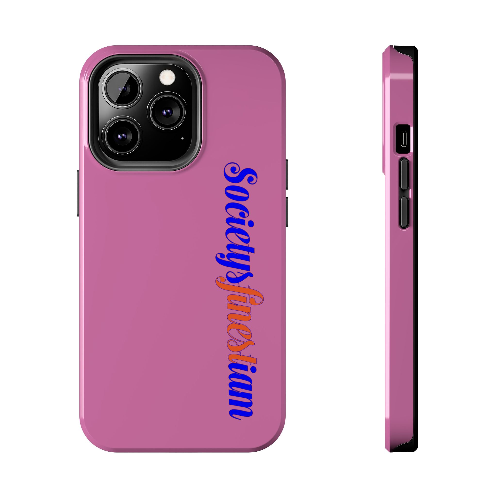 Society’s Frustration Pink Tough Phone Case — Bold Script Protective Phone Case
