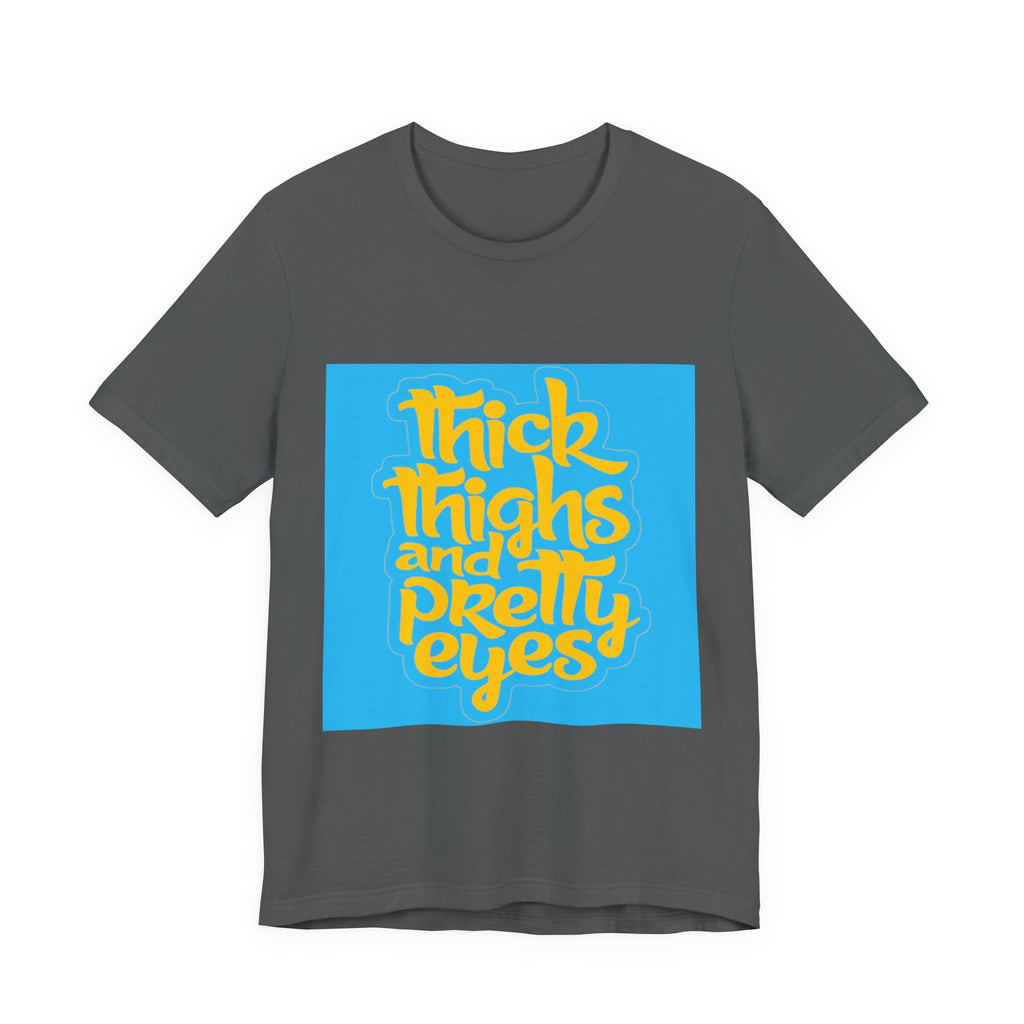 Thick Thighs T-Shirt, Unisex Jersey Tee, Fun Graphic Tee, Everyday Casual Wear, Gift for Friends, Body Positivity Shirt