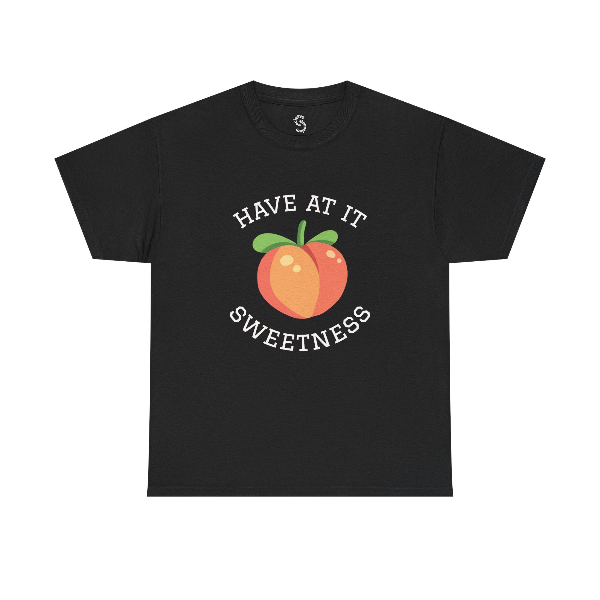 Peachy Cheer Unisex Heavy Cotton Tee - Have at it Sweetness, Gift Tee, Summer Style, Casual Wear, Positive Vibes