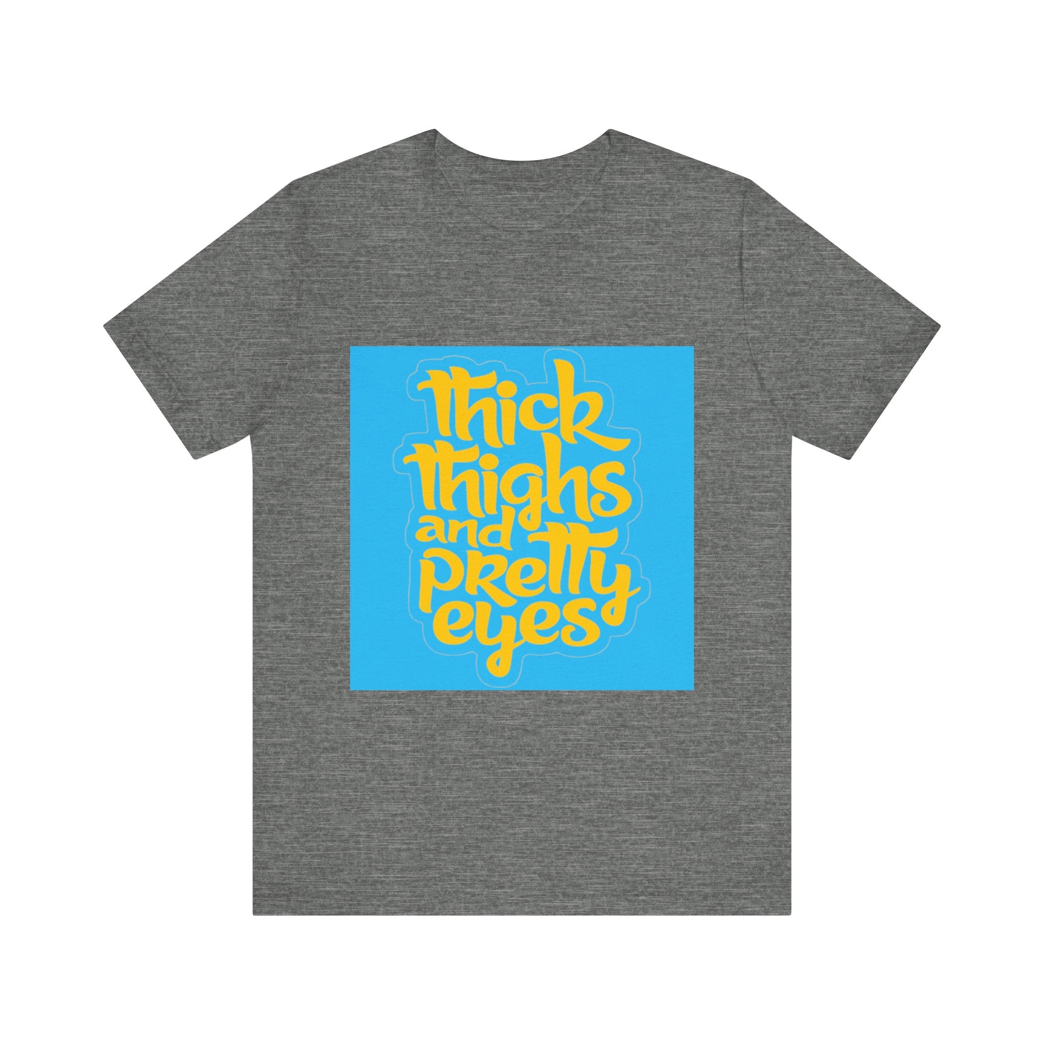 Thick Thighs T-Shirt, Unisex Jersey Tee, Fun Graphic Tee, Everyday Casual Wear, Gift for Friends, Body Positivity Shirt