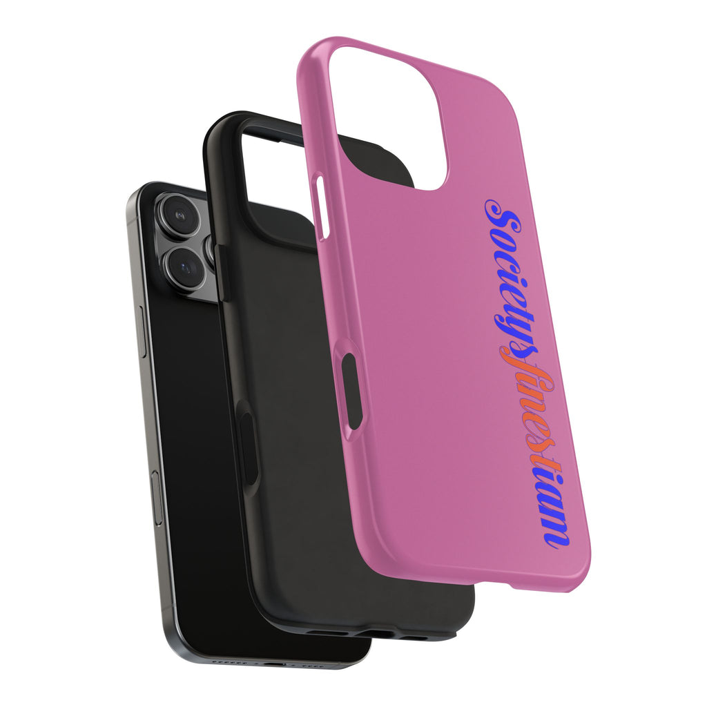 Society’s Frustration Pink Tough Phone Case — Bold Script Protective Phone Case