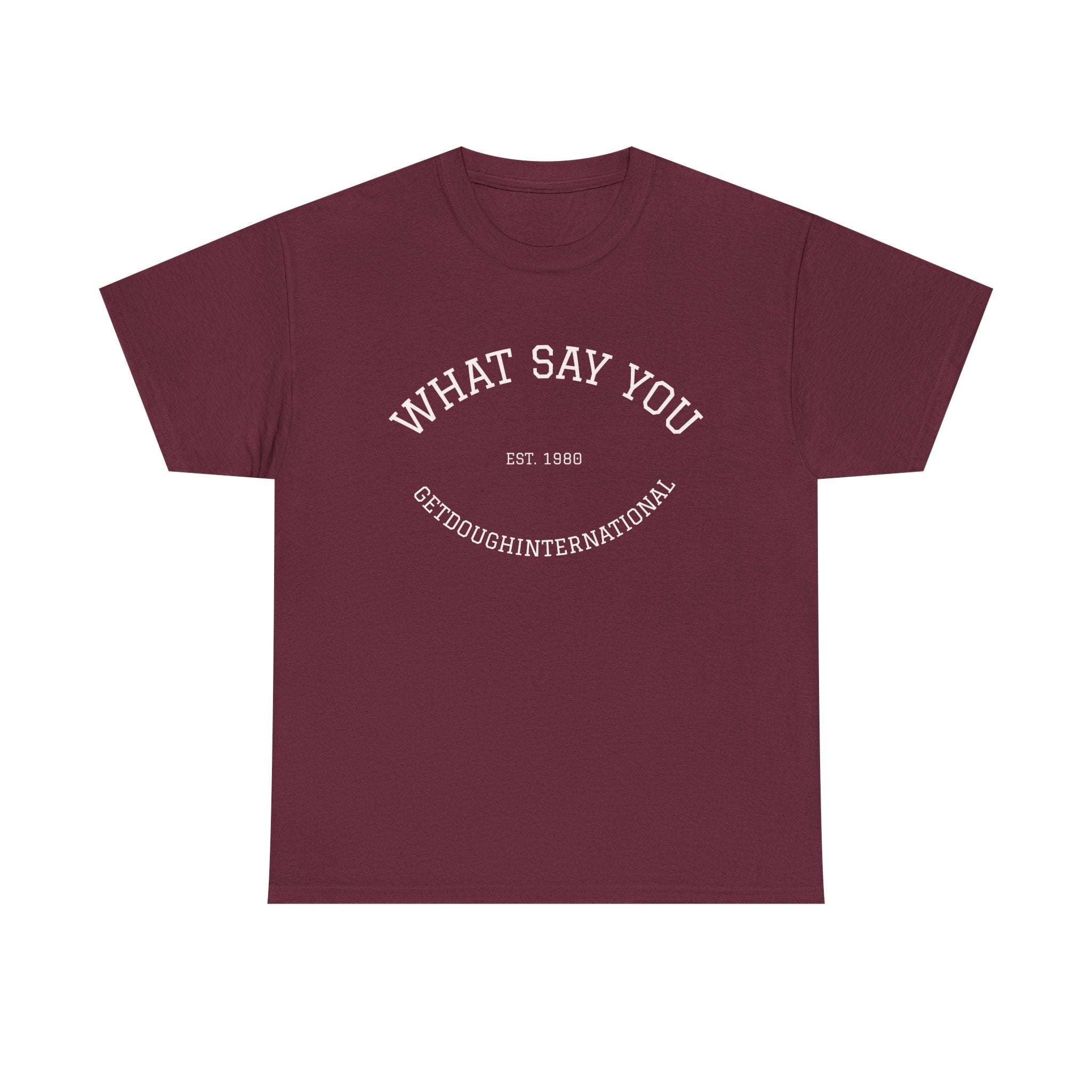 What Say You!