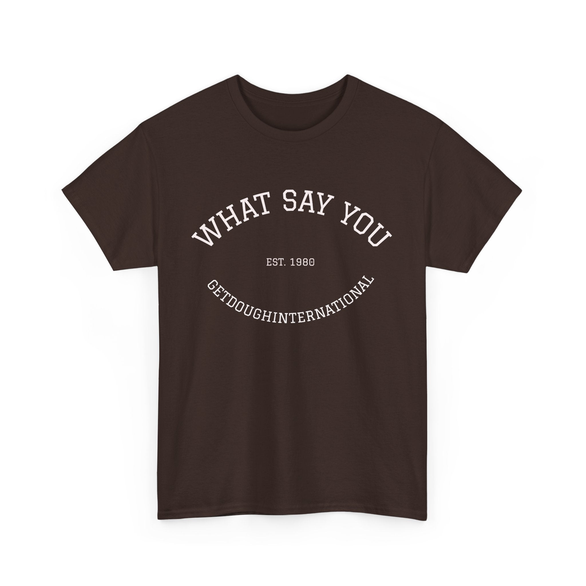 What Say You!