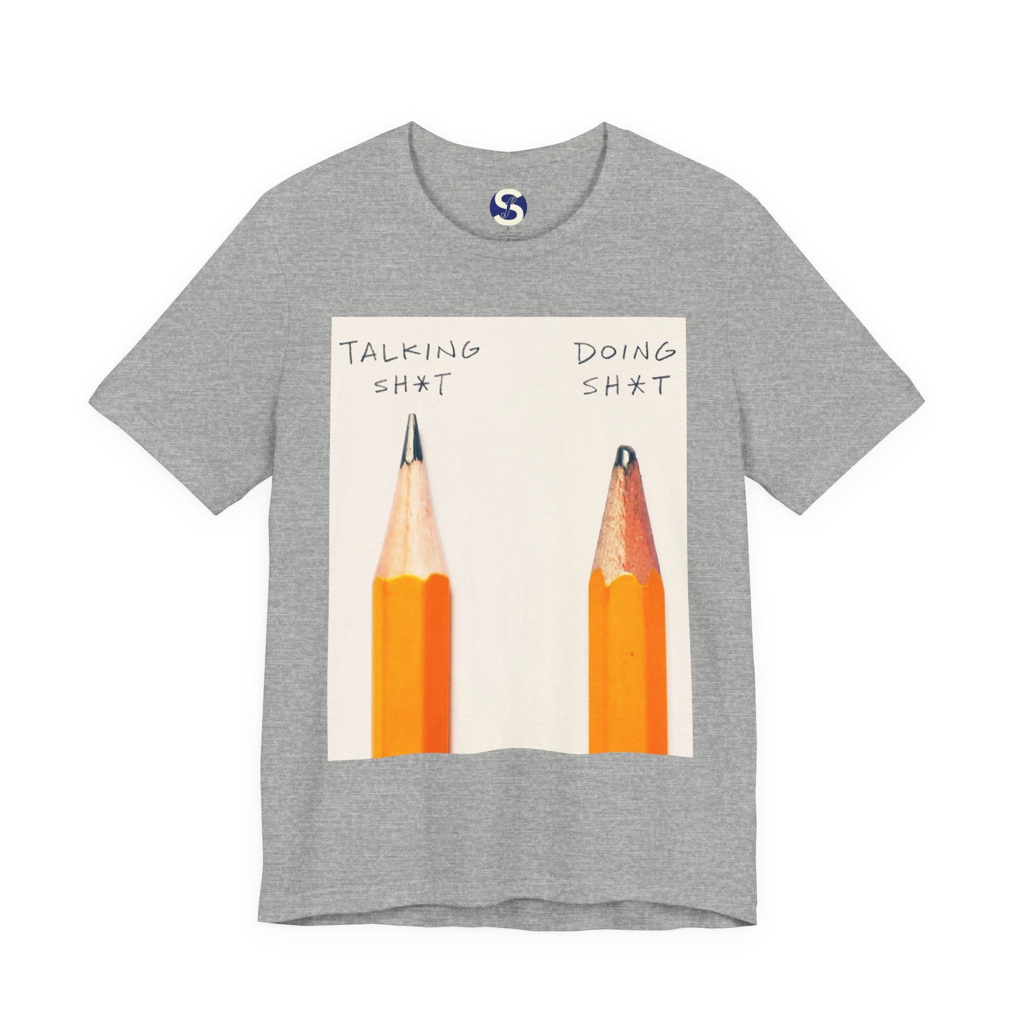 Talking Sh*t vs Doing Sh*t Pencil Graphic Tee