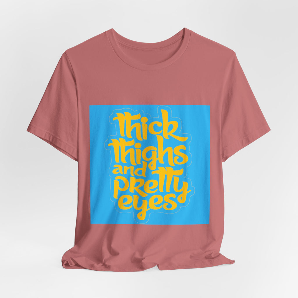 Thick Thighs T-Shirt, Unisex Jersey Tee, Fun Graphic Tee, Everyday Casual Wear, Gift for Friends, Body Positivity Shirt