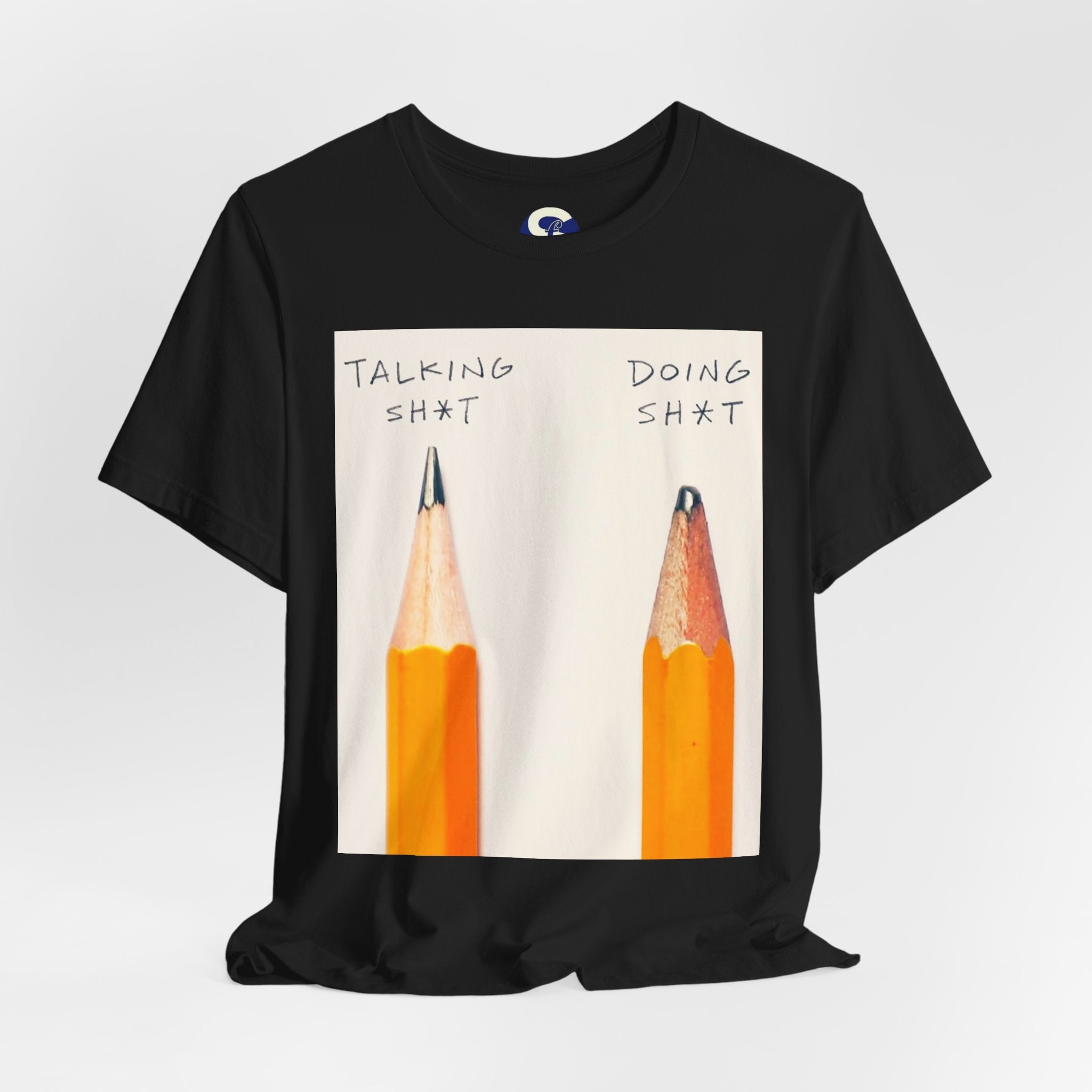 Talking Sh*t vs Doing Sh*t Pencil Graphic Tee
