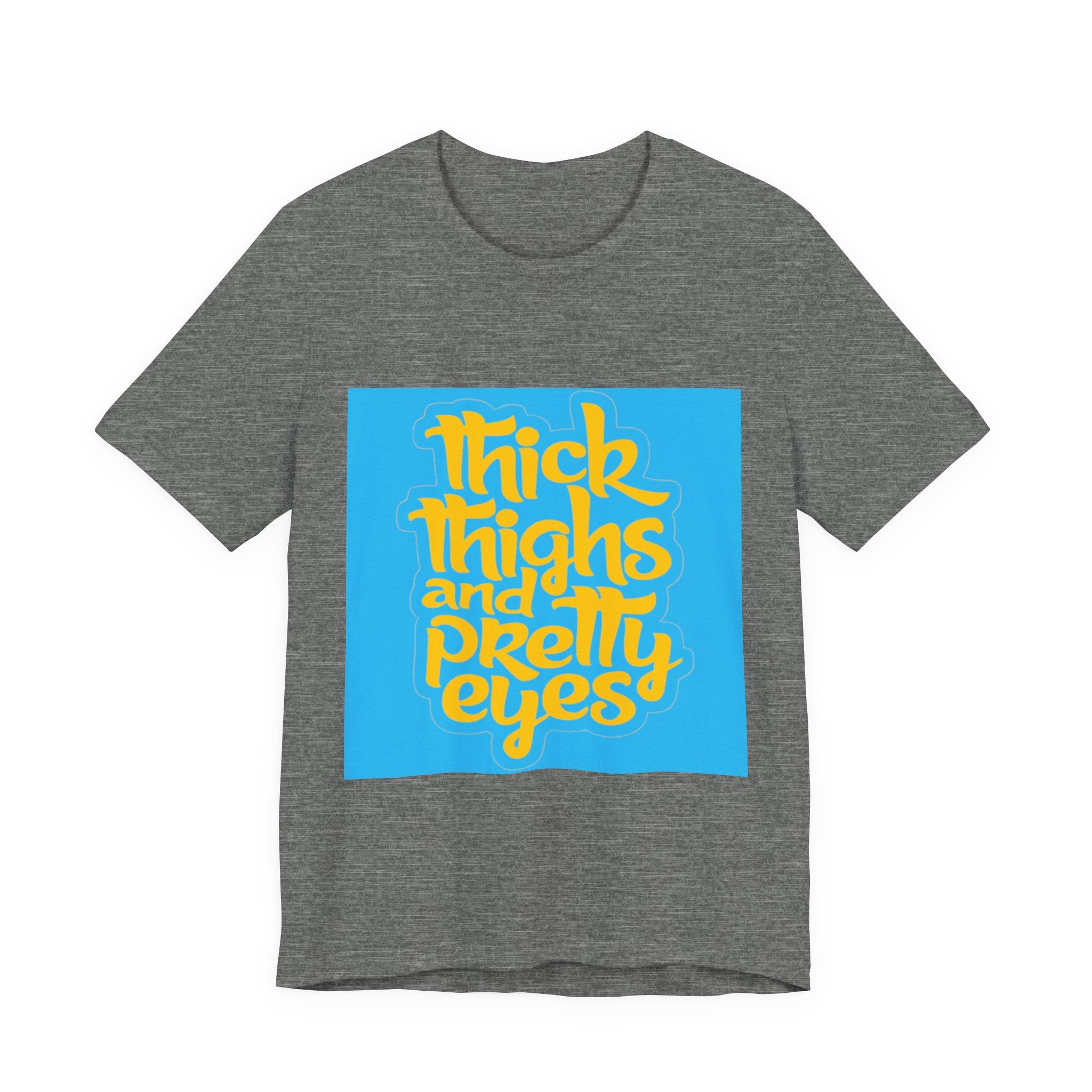 Thick Thighs T-Shirt, Unisex Jersey Tee, Fun Graphic Tee, Everyday Casual Wear, Gift for Friends, Body Positivity Shirt