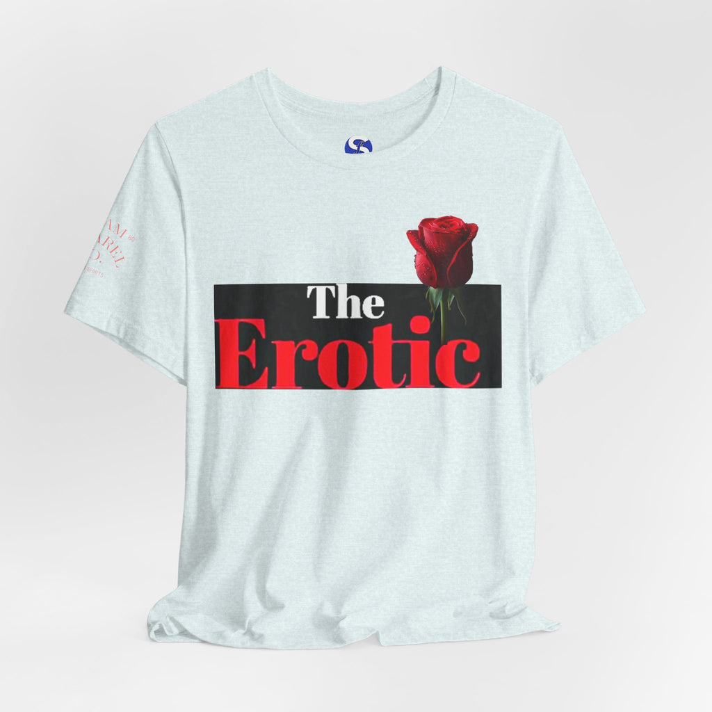 The Erotic Rose T‑Shirt