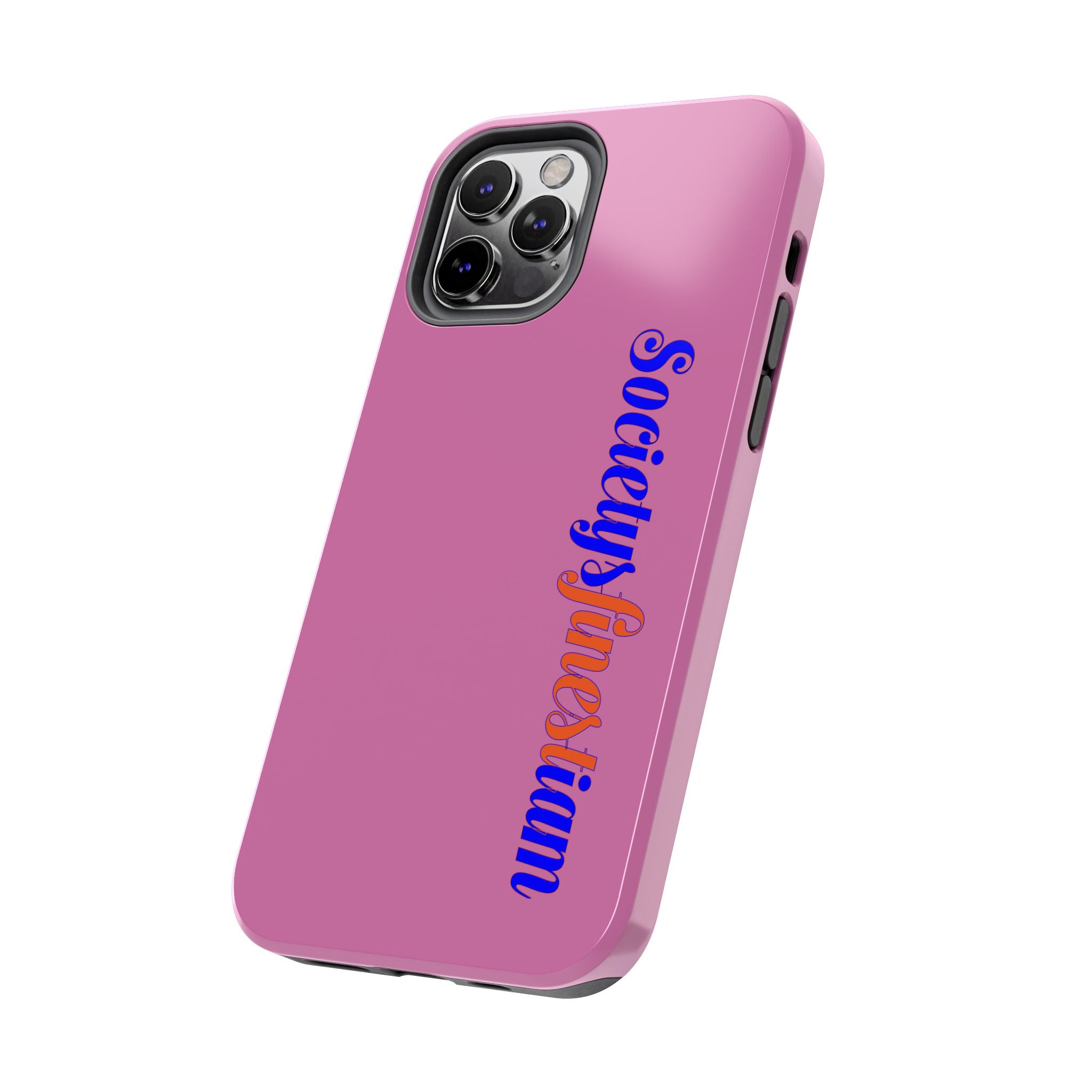 Society’s Frustration Pink Tough Phone Case — Bold Script Protective Phone Case