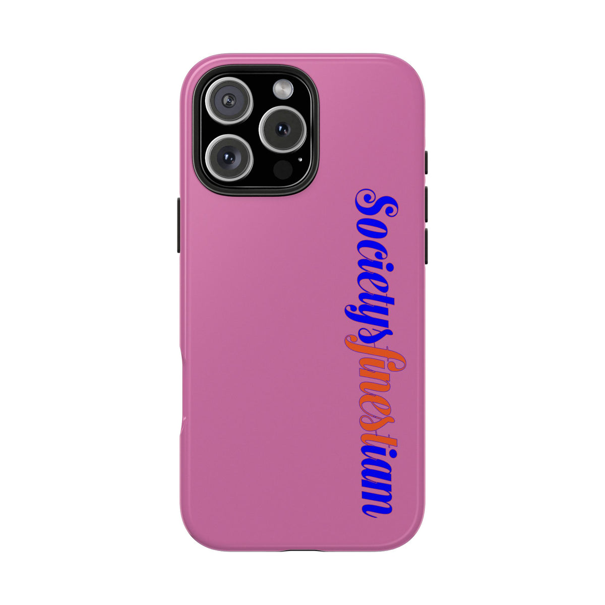 Society’s Frustration Pink Tough Phone Case — Bold Script Protective Phone Case