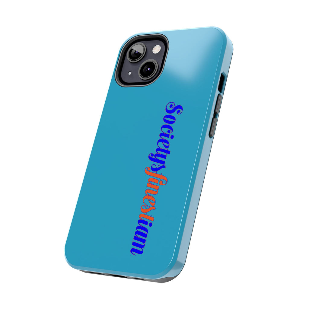 ‘Societys finest iam’ Blue Tough Phone Case — Glossy Protective Phone Cover