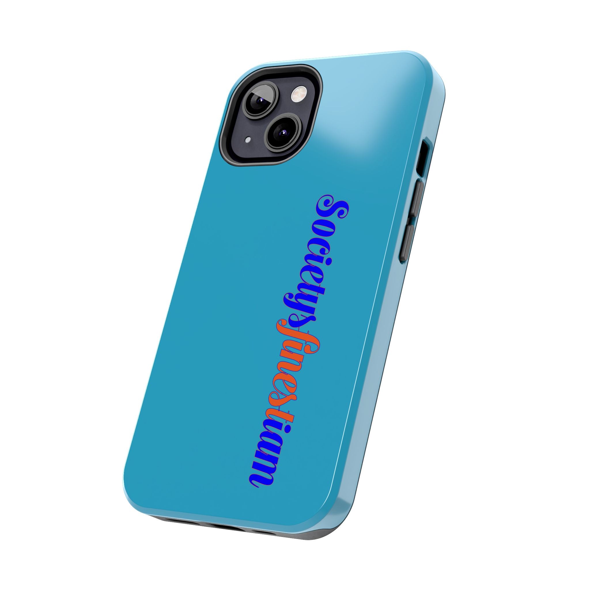 ‘Societys finest iam’ Blue Tough Phone Case — Glossy Protective Phone Cover