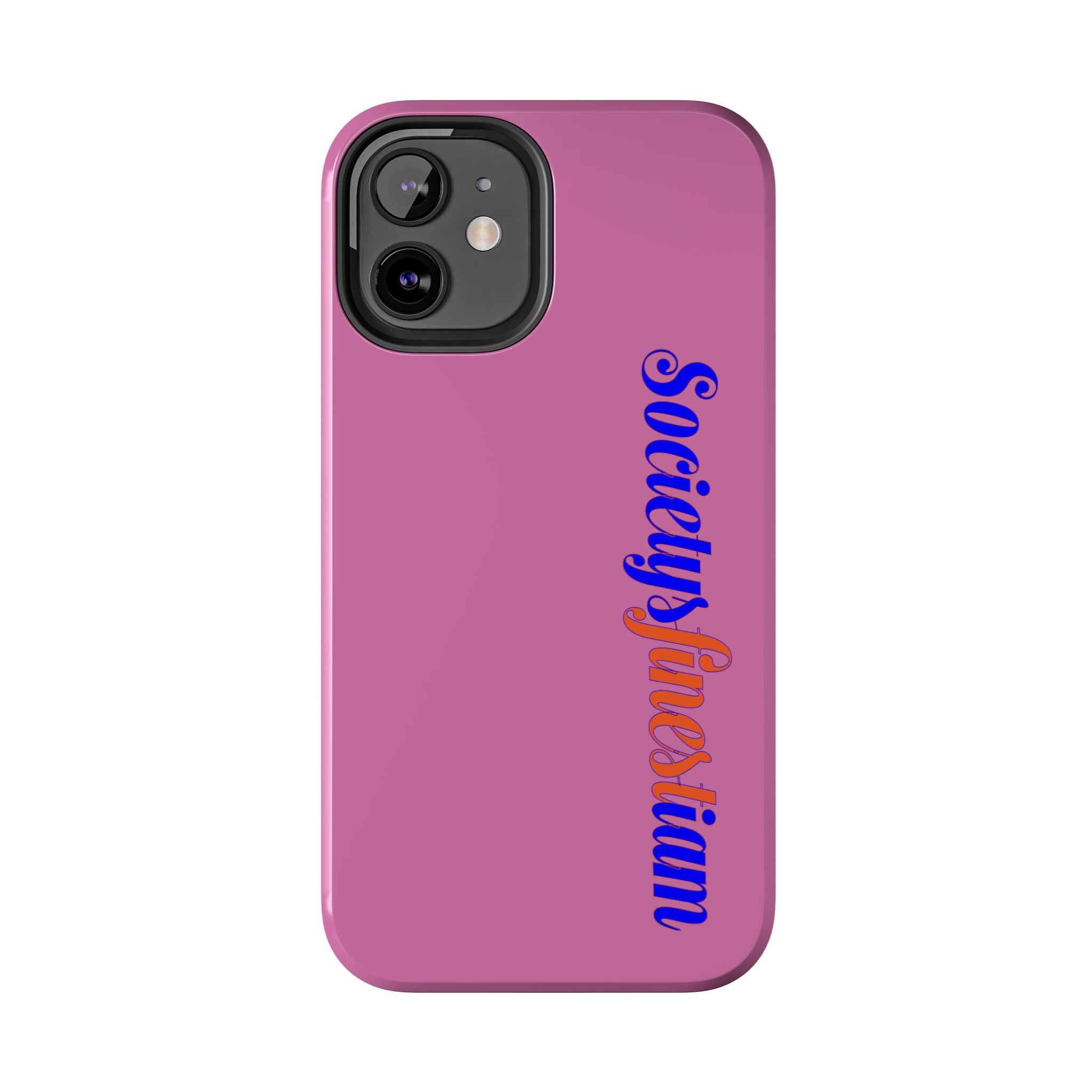 Society’s Frustration Pink Tough Phone Case — Bold Script Protective Phone Case