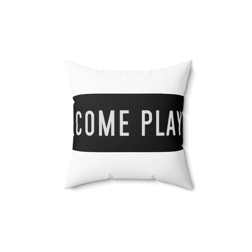 Come Play (Inviting Playful Pillow,)