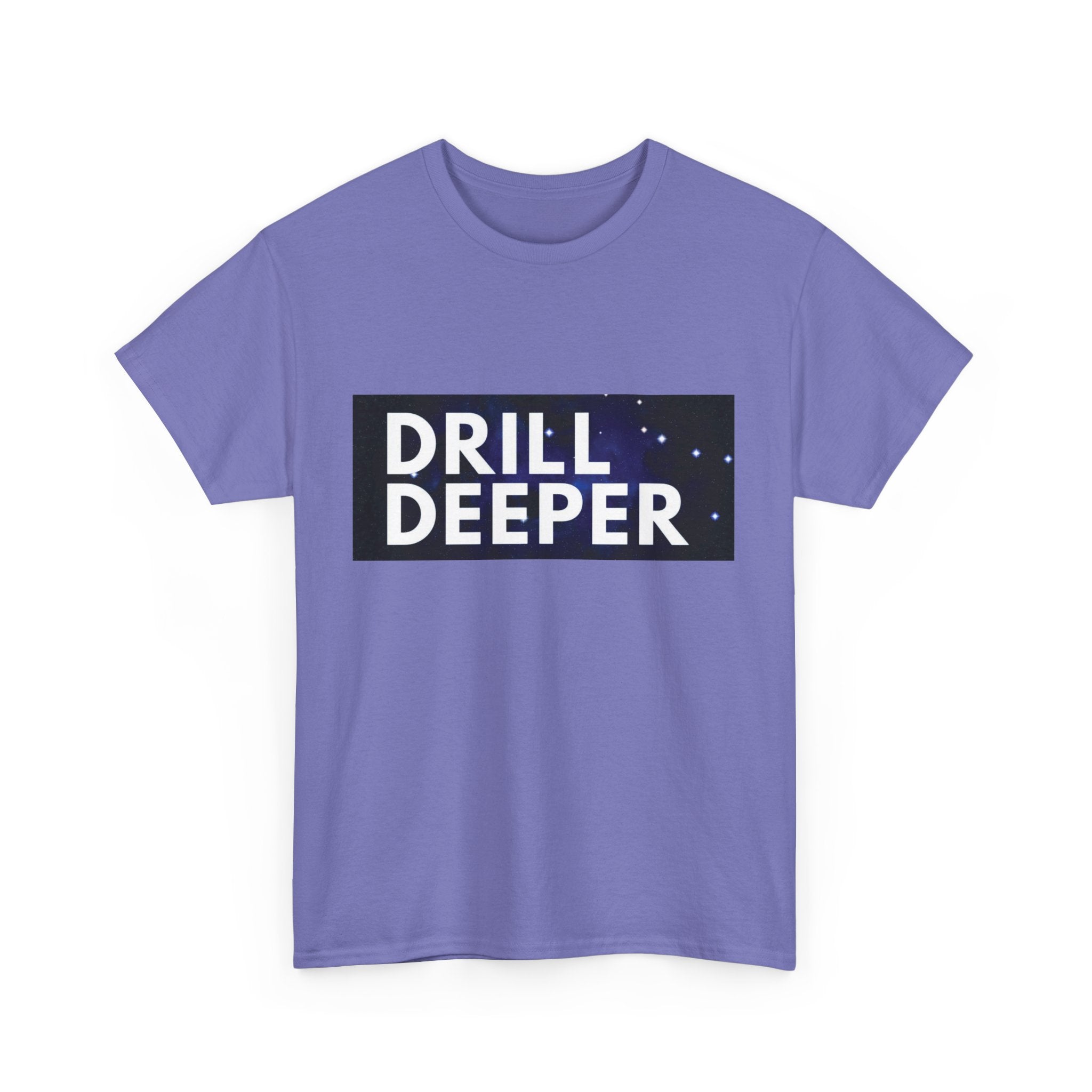 "Drill Deeper"