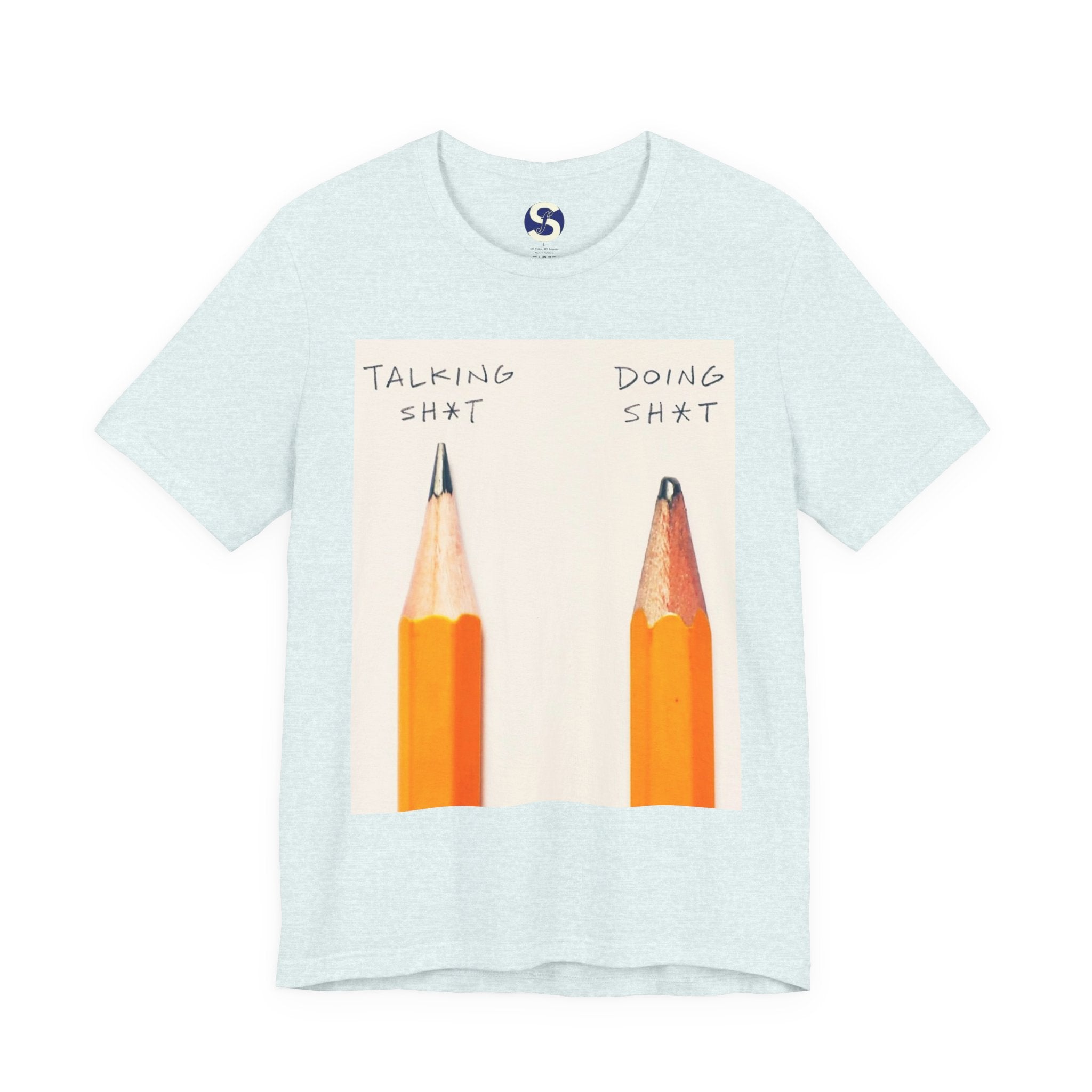 Talking Sh*t vs Doing Sh*t Pencil Graphic Tee