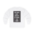 Long Sleeve Tee — "My Ideal Body Weight Is Yours On Mine" Graphic