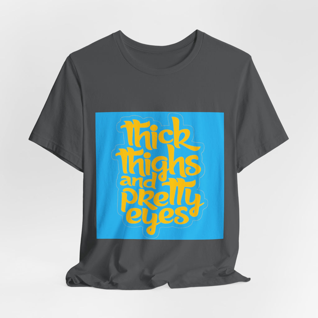 Thick Thighs T-Shirt, Unisex Jersey Tee, Fun Graphic Tee, Everyday Casual Wear, Gift for Friends, Body Positivity Shirt