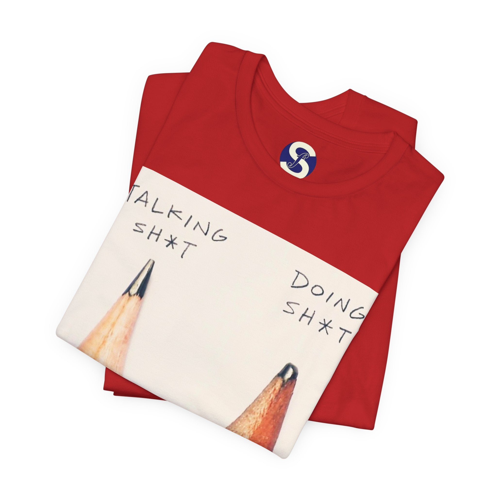 Talking Sh*t vs Doing Sh*t Pencil Graphic Tee