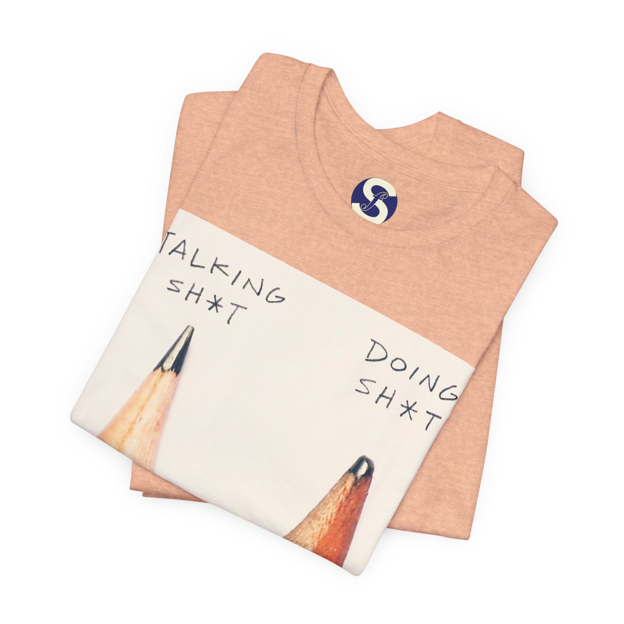 Talking Sh*t vs Doing Sh*t Pencil Graphic Tee
