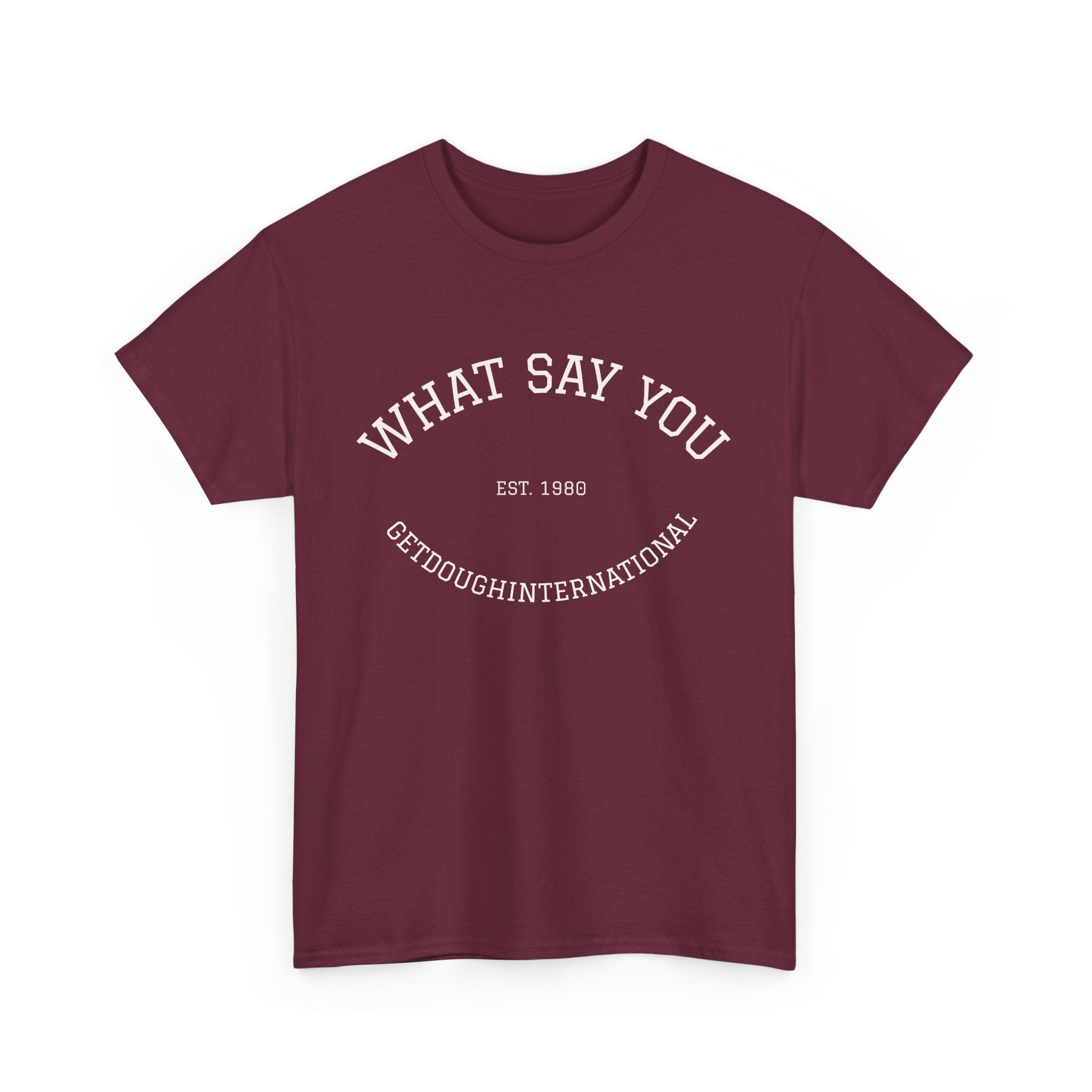 What Say You!